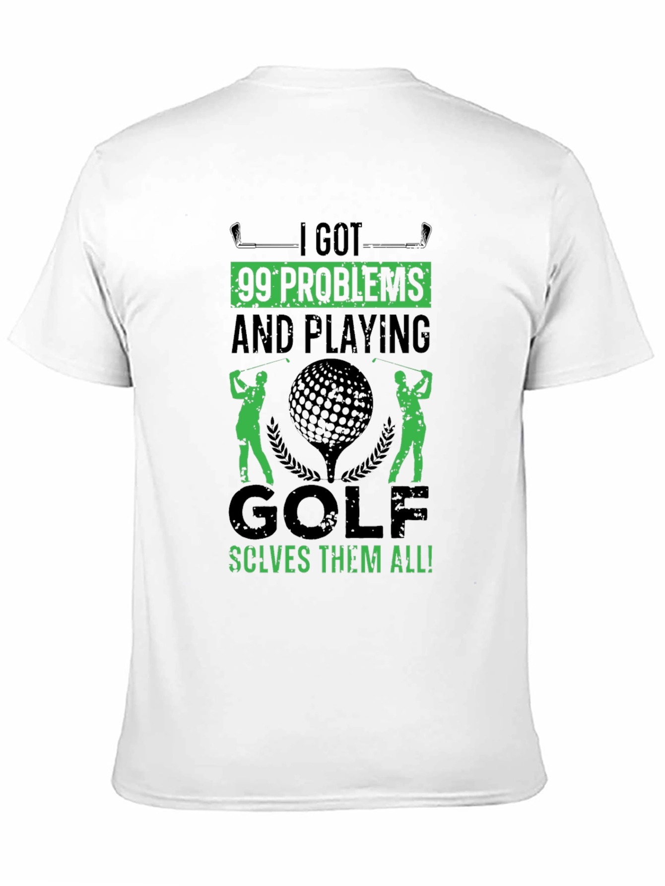 Golf T-Shirt - 99 Problems Solved on the Course