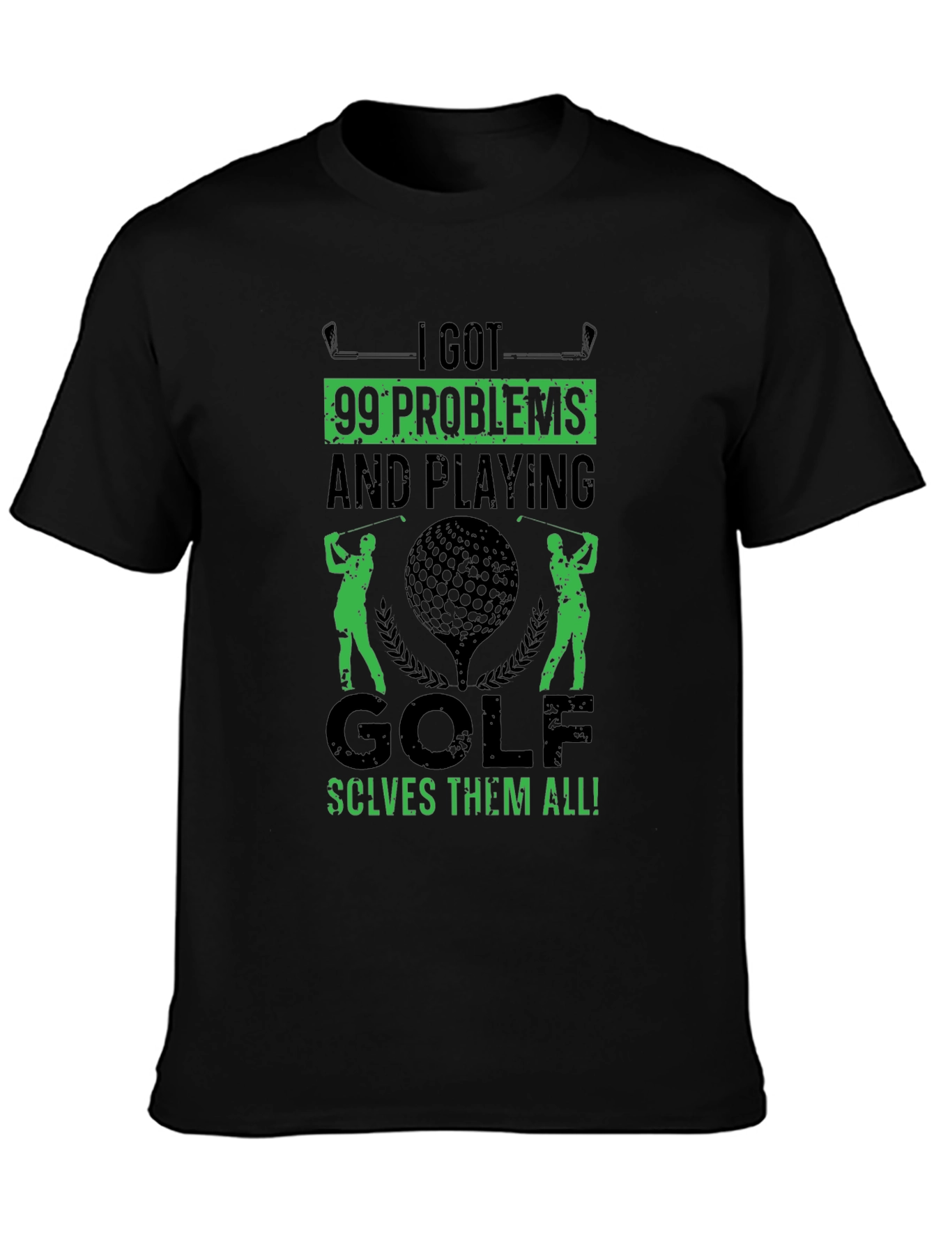 Golf T-Shirt - 99 Problems Solved on the Course