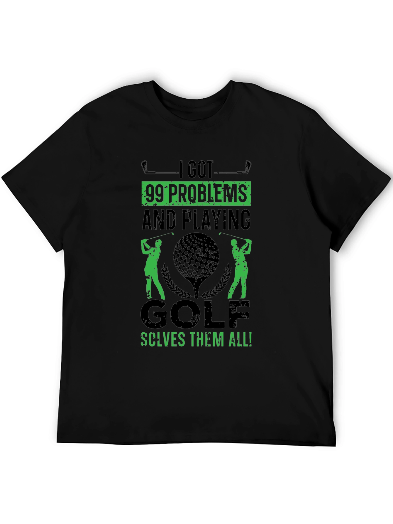 Golf T-Shirt - 99 Problems Solved on the Course