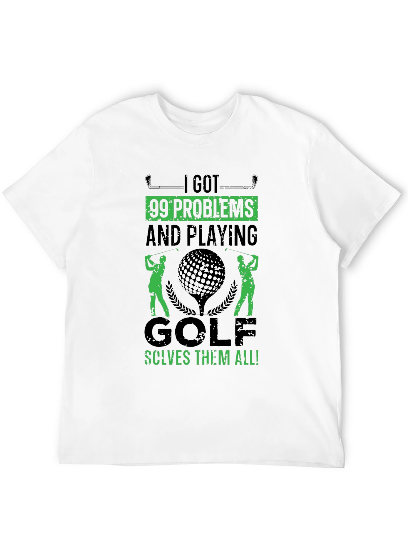Golf T-Shirt - 99 Problems Solved on the Course