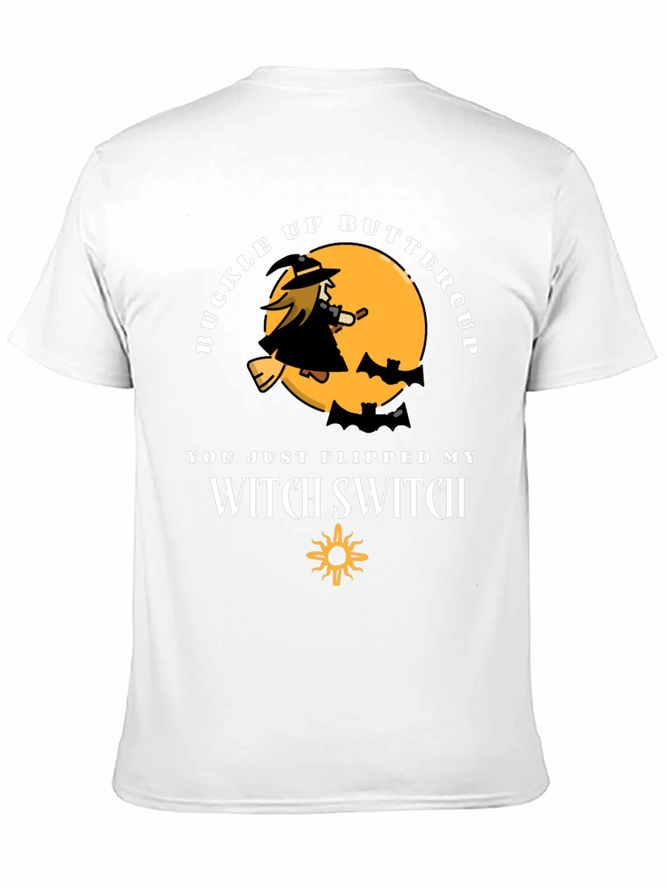 Buckle Up Buttercup Witch T-Shirt