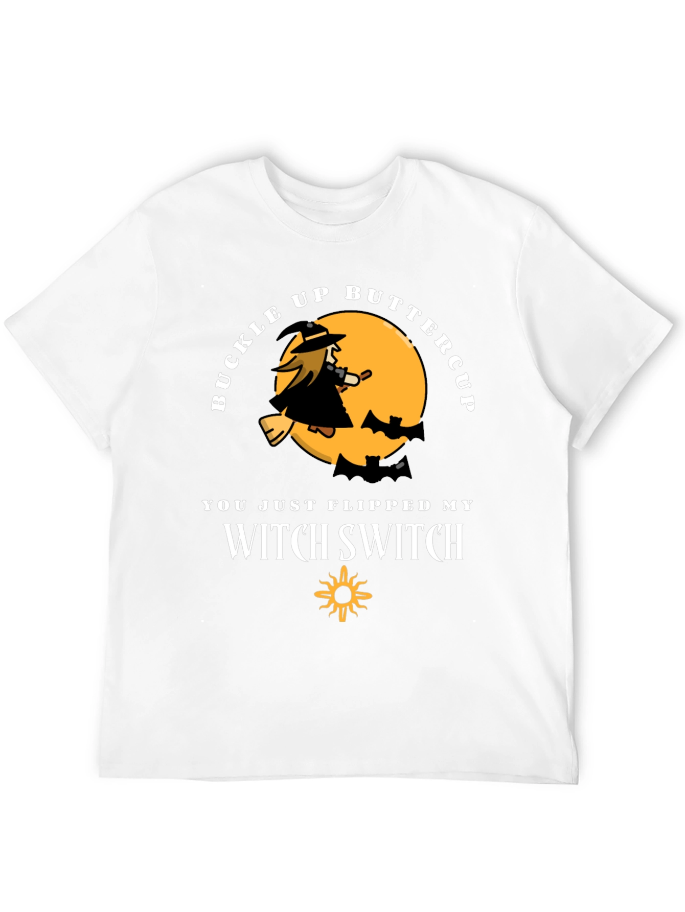 Buckle Up Buttercup Witch T-Shirt