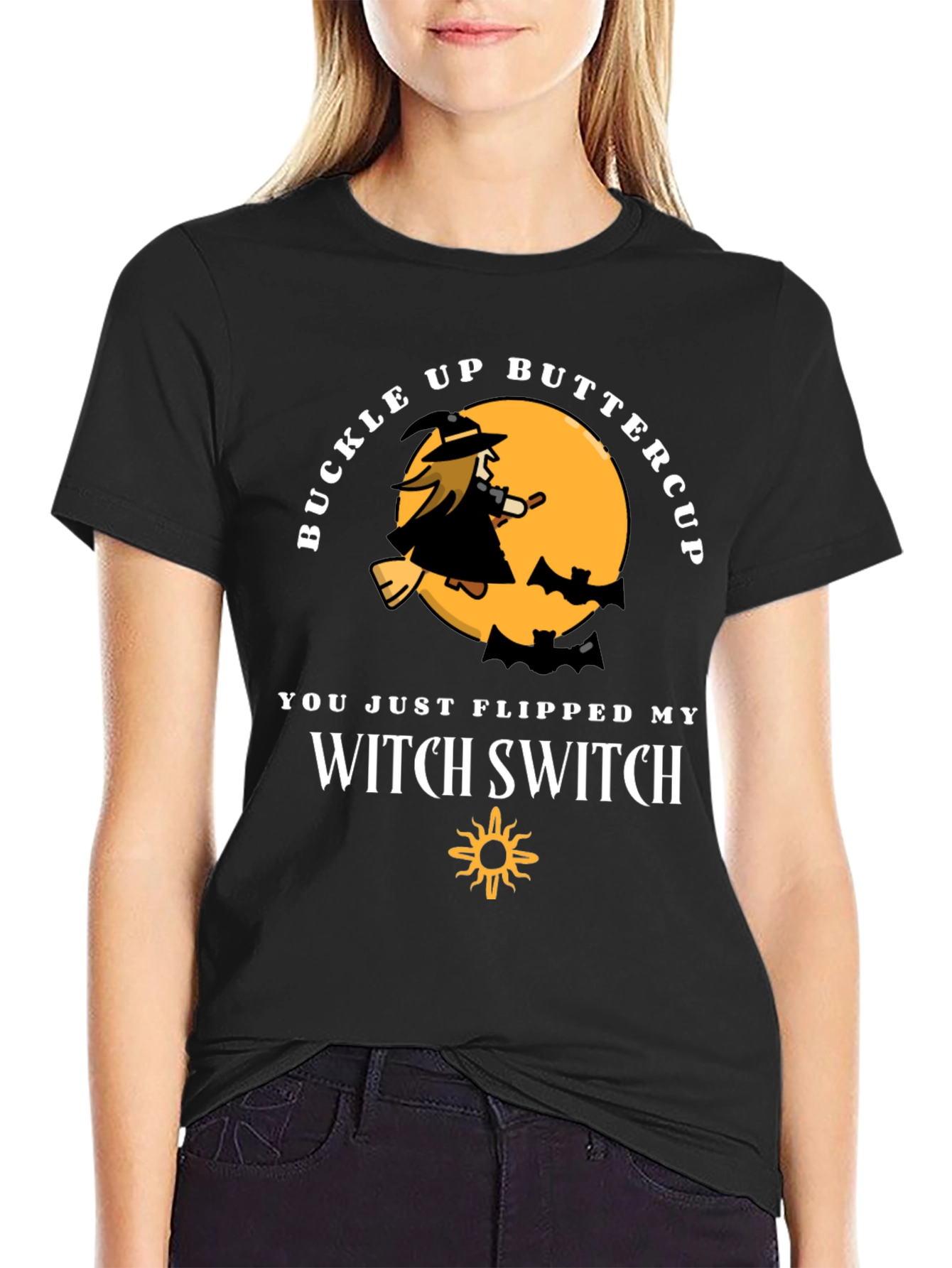 Buckle Up Buttercup Witch T-Shirt