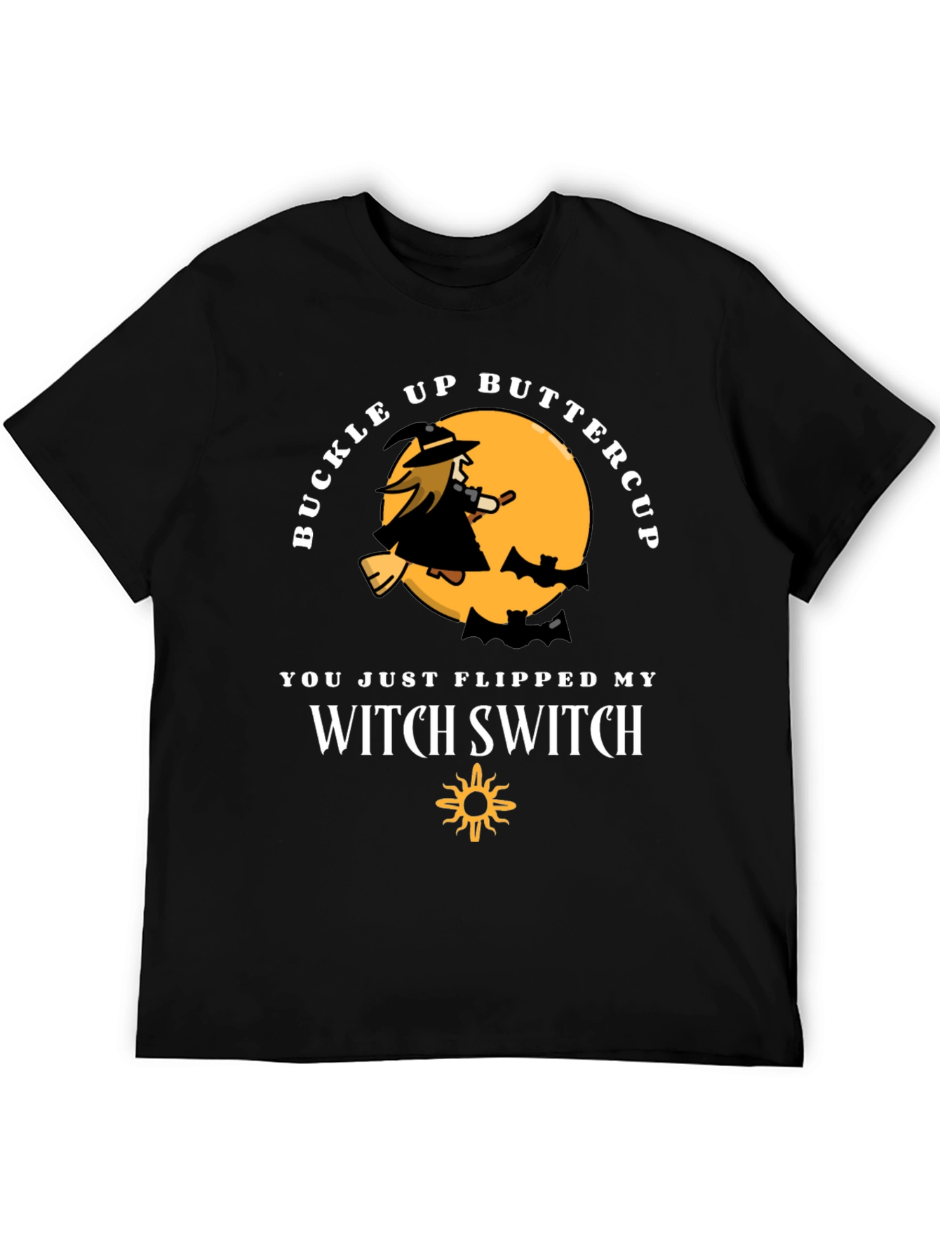 Buckle Up Buttercup Witch T-Shirt