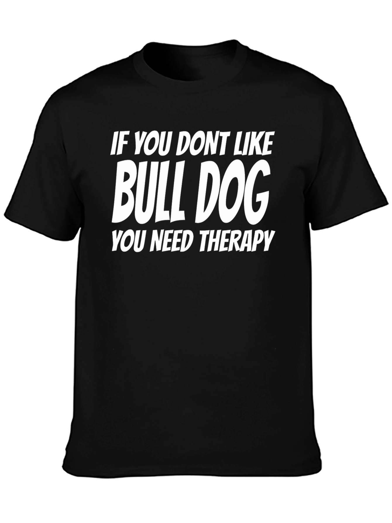 Bulldog Therapy T-Shirt - Humorous Dog Lover Tee