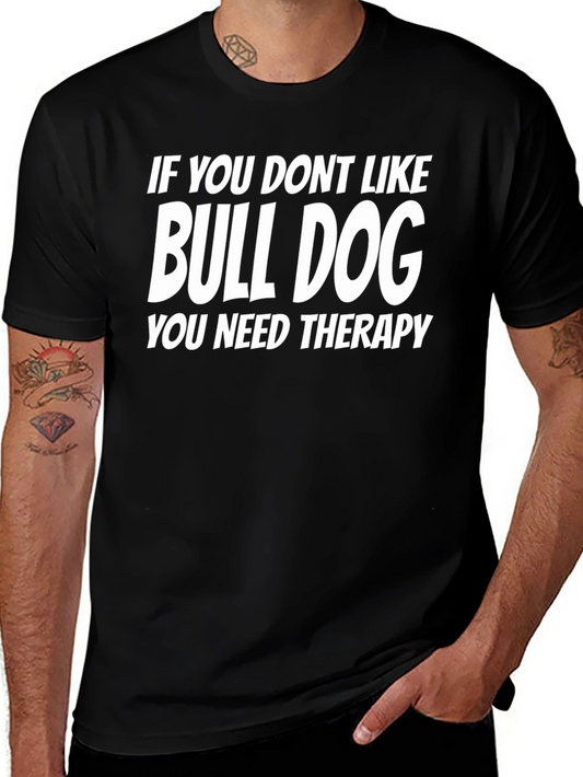 Bulldog Therapy T-Shirt - Humorous Dog Lover Tee