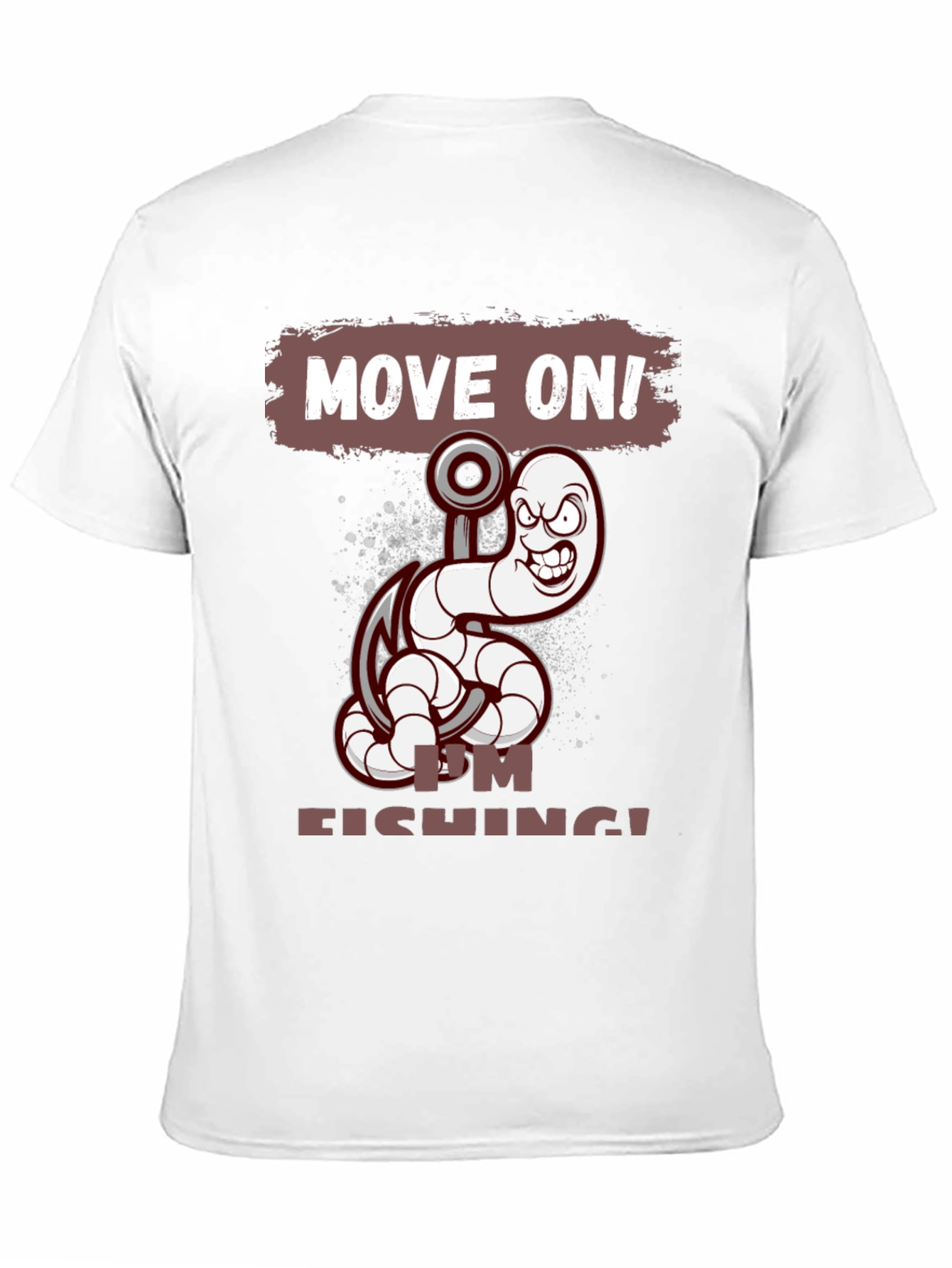 Move On! Im Fishing T-Shirt