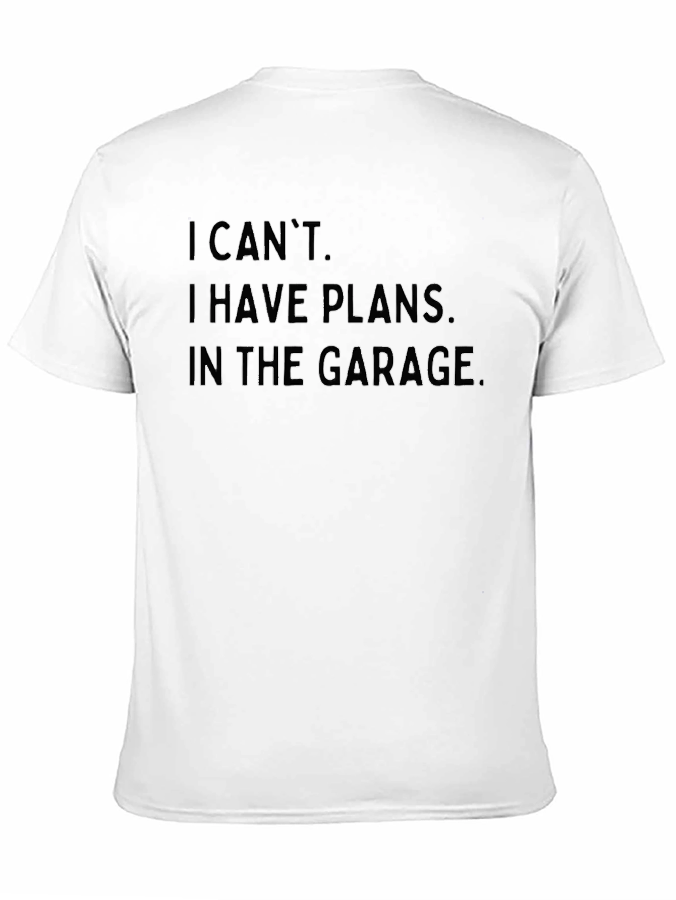Garage Plans T-Shirt - I Cant Garage