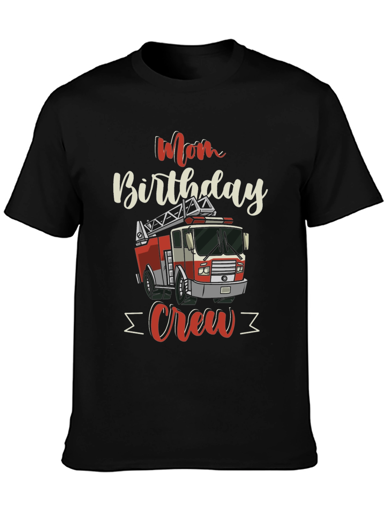 Mom Birthday Crew Firetruck T-Shirt
