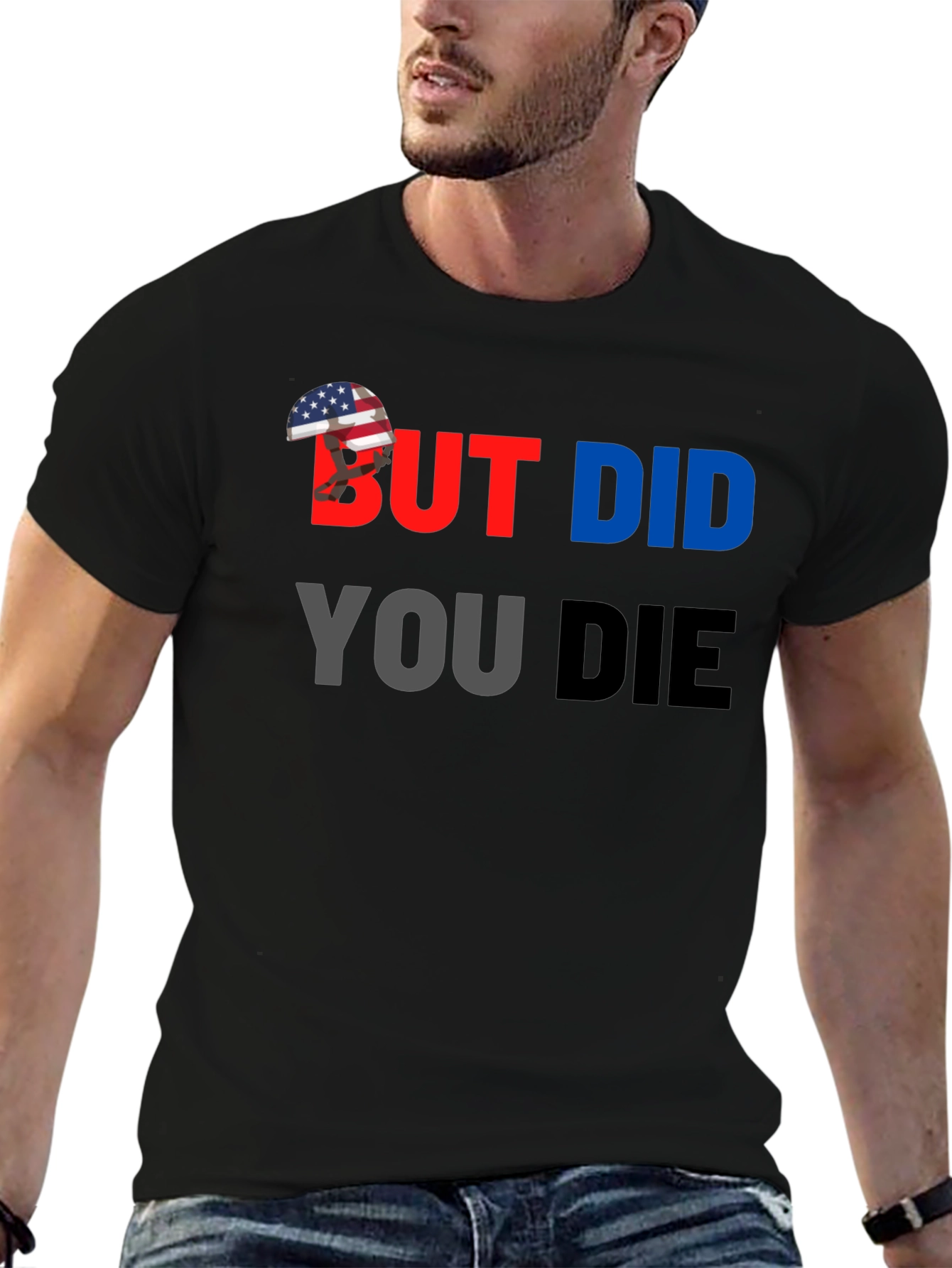 But Did You Die? T-Shirt