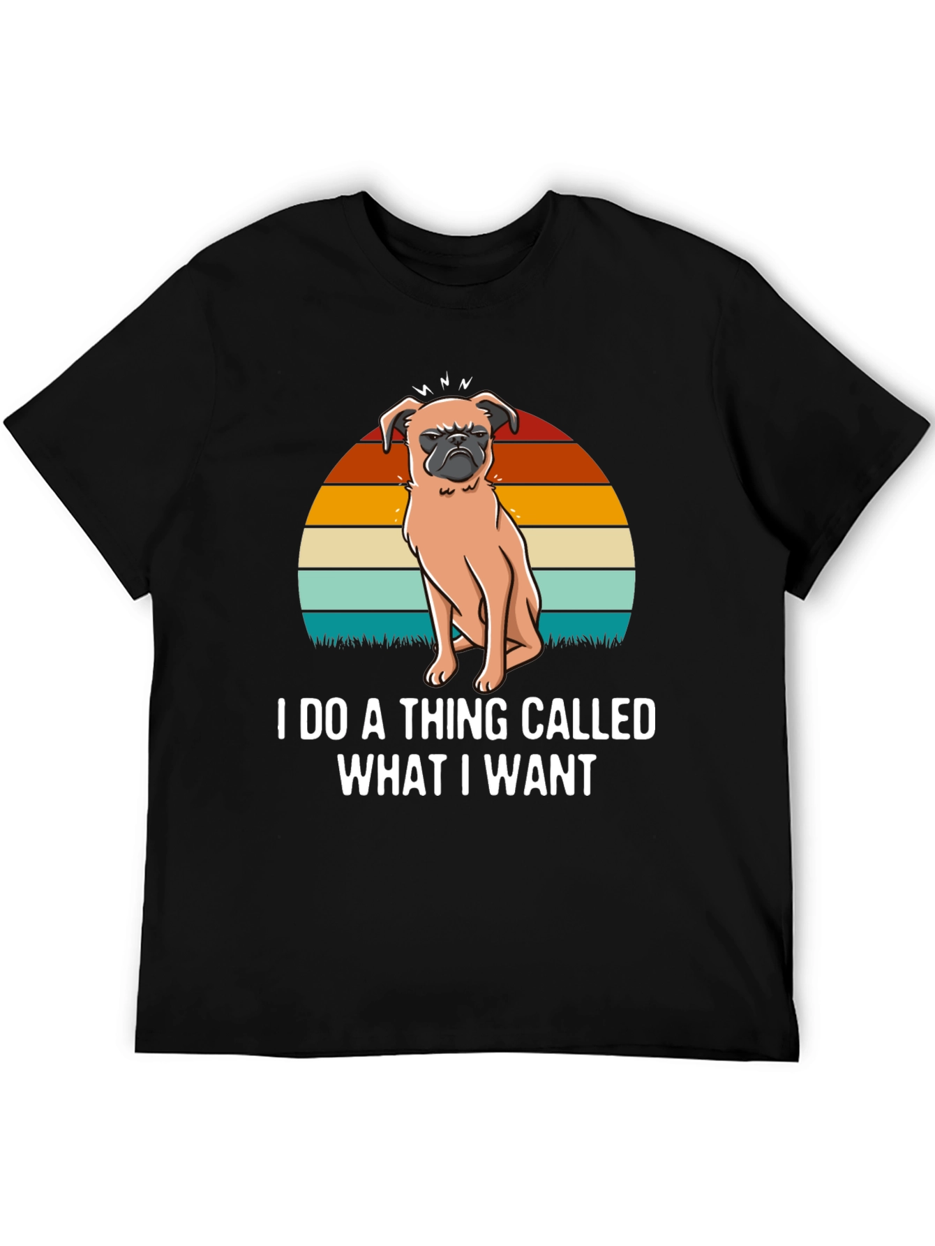 I Do A Thing Called What I Want T-Shirt