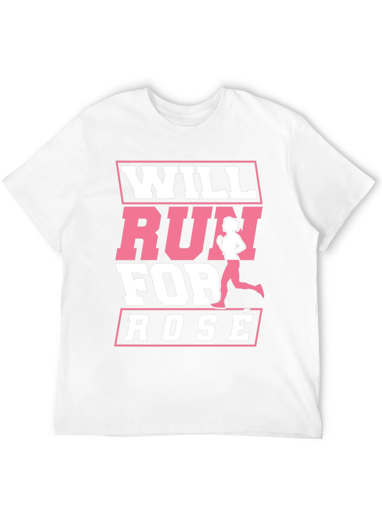 Will Run for Rosé T-Shirt