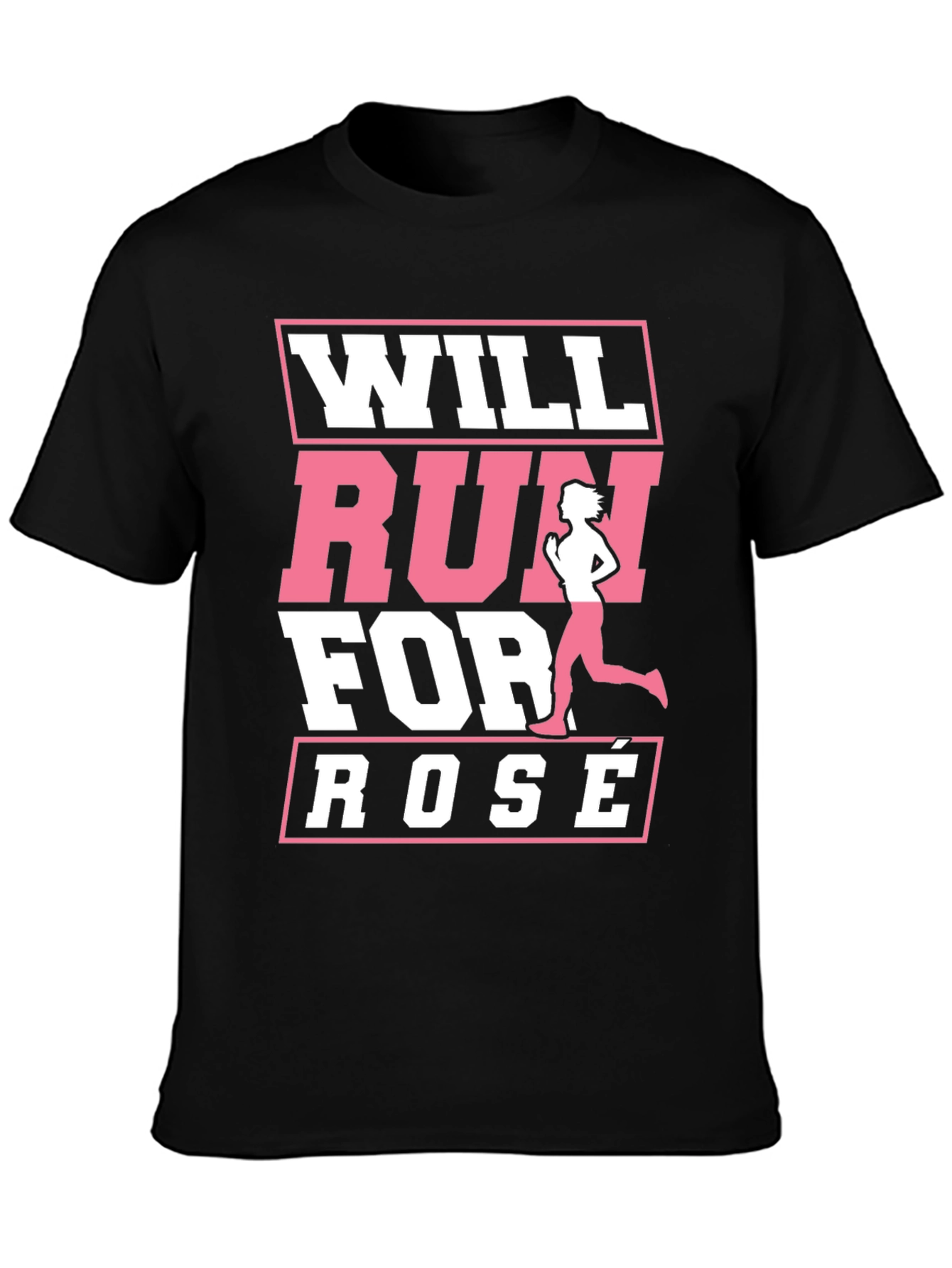 Will Run for Rosé T-Shirt