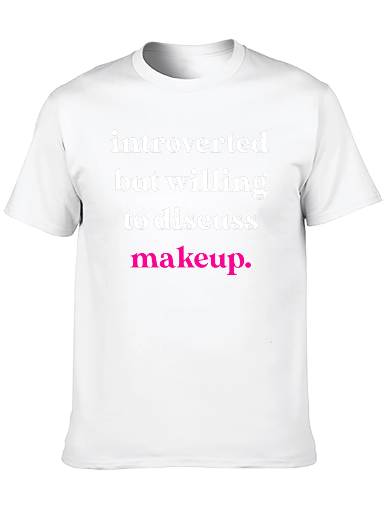 Introverted Makeup T-Shirt