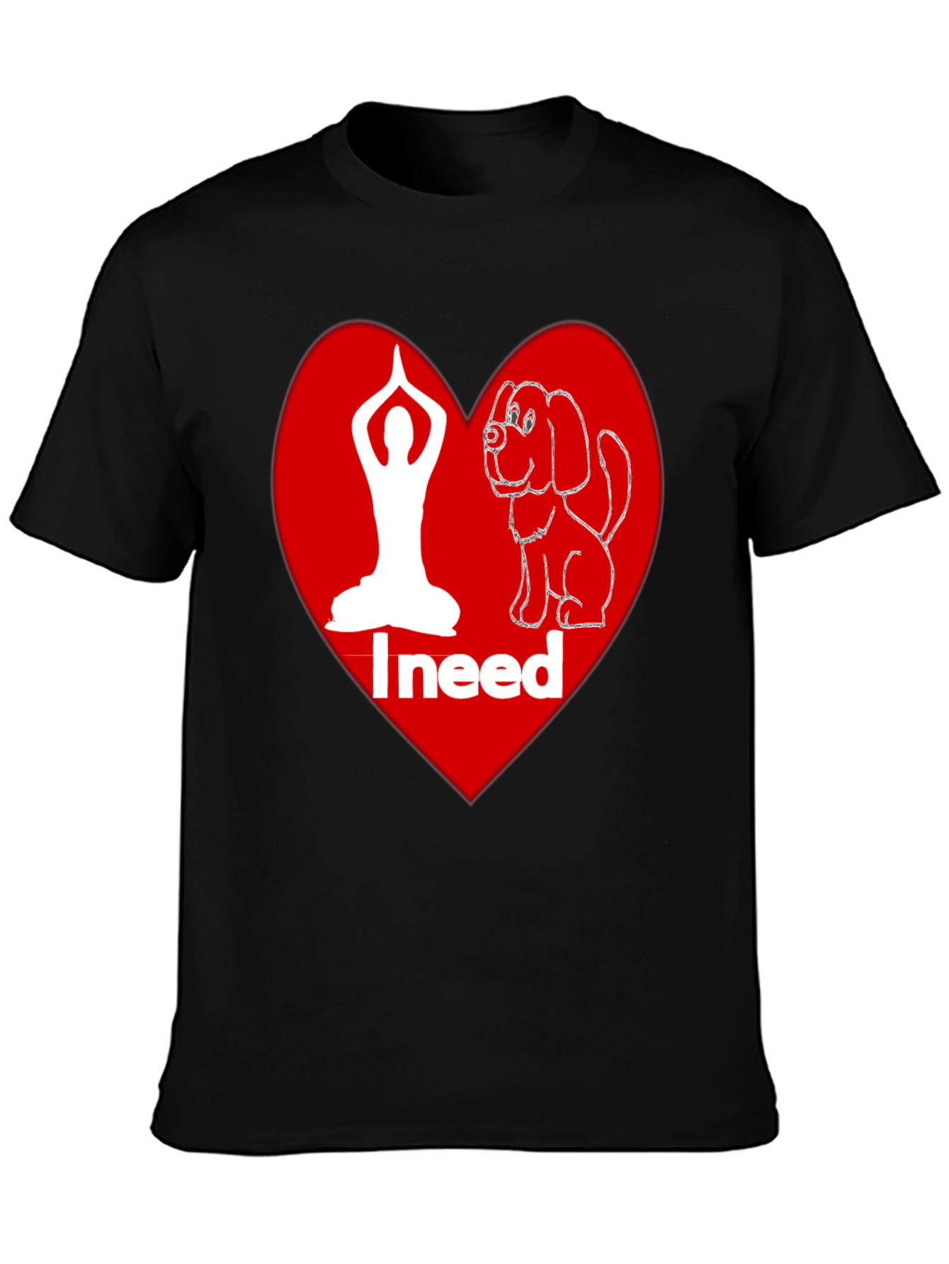 Yoga and Dog Lover T-Shirt - I Need