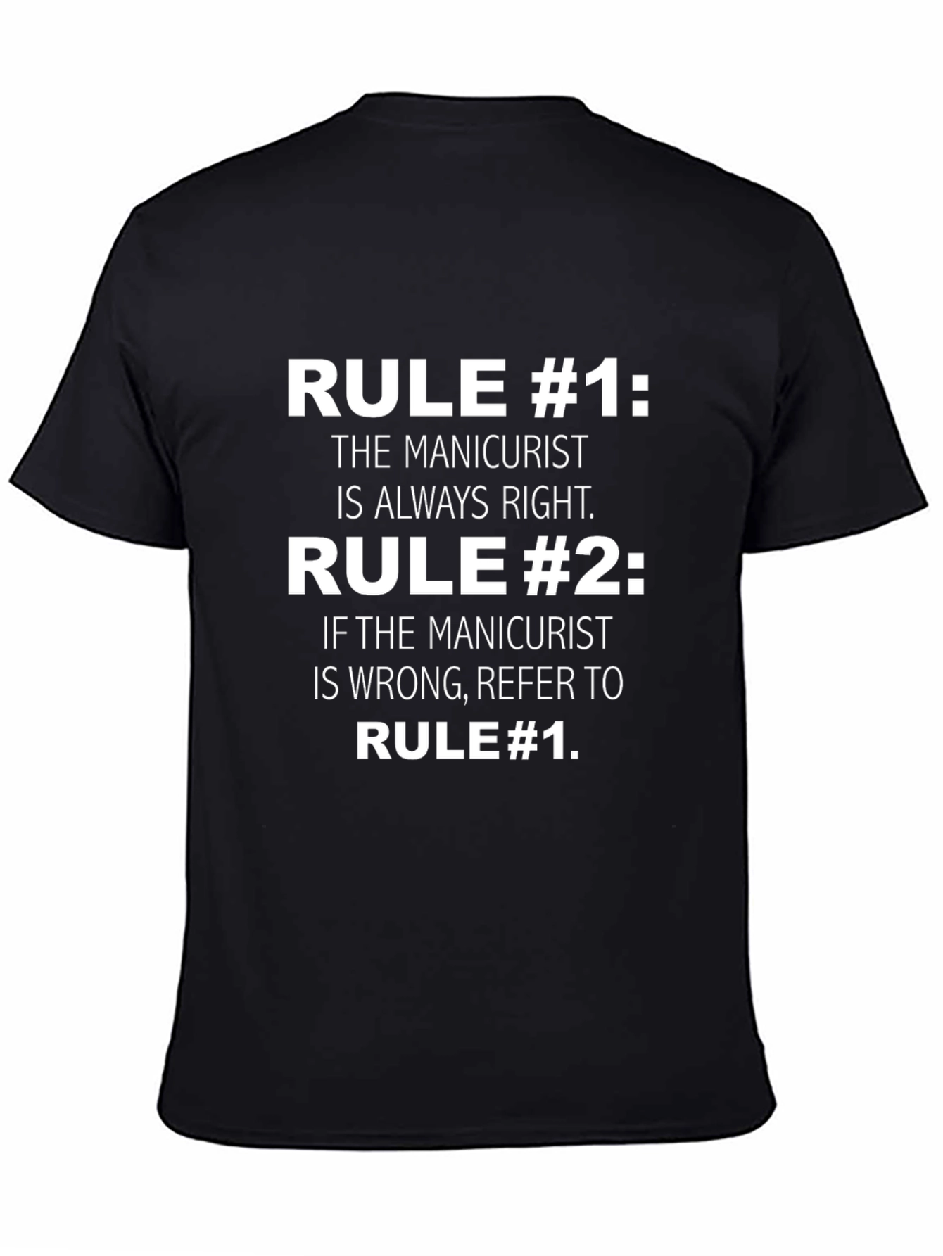 Manicurist Rules Graphic Tee - Always Right!