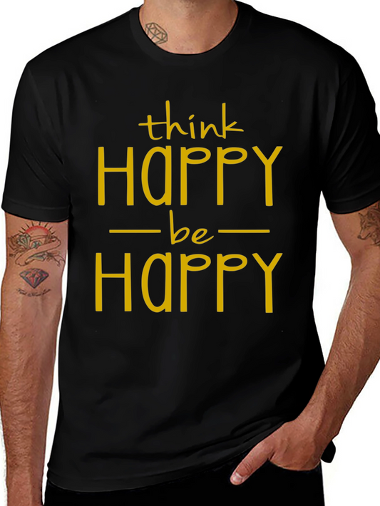 Think Happy Be Happy Graphic T-Shirt