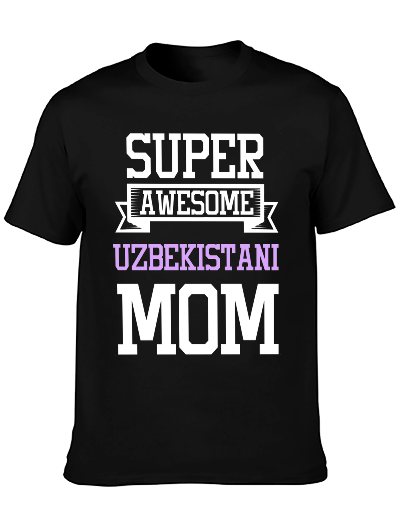 Super Awesome Uzbekistani Mom T-Shirt