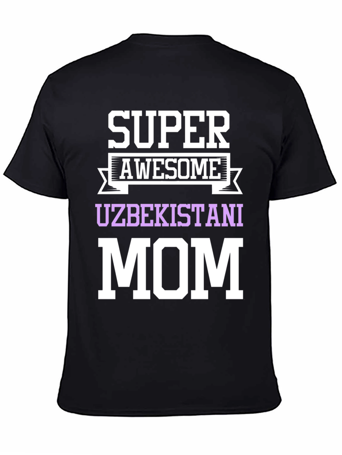 Super Awesome Uzbekistani Mom T-Shirt