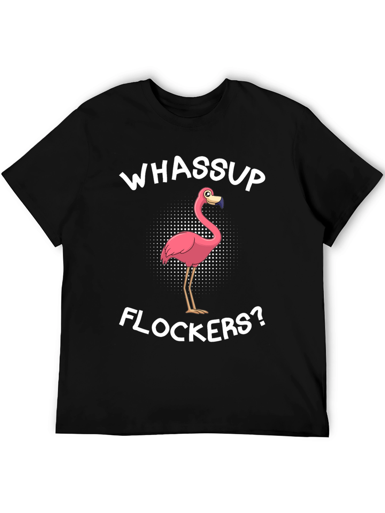 Whassup Flockers T-Shirt