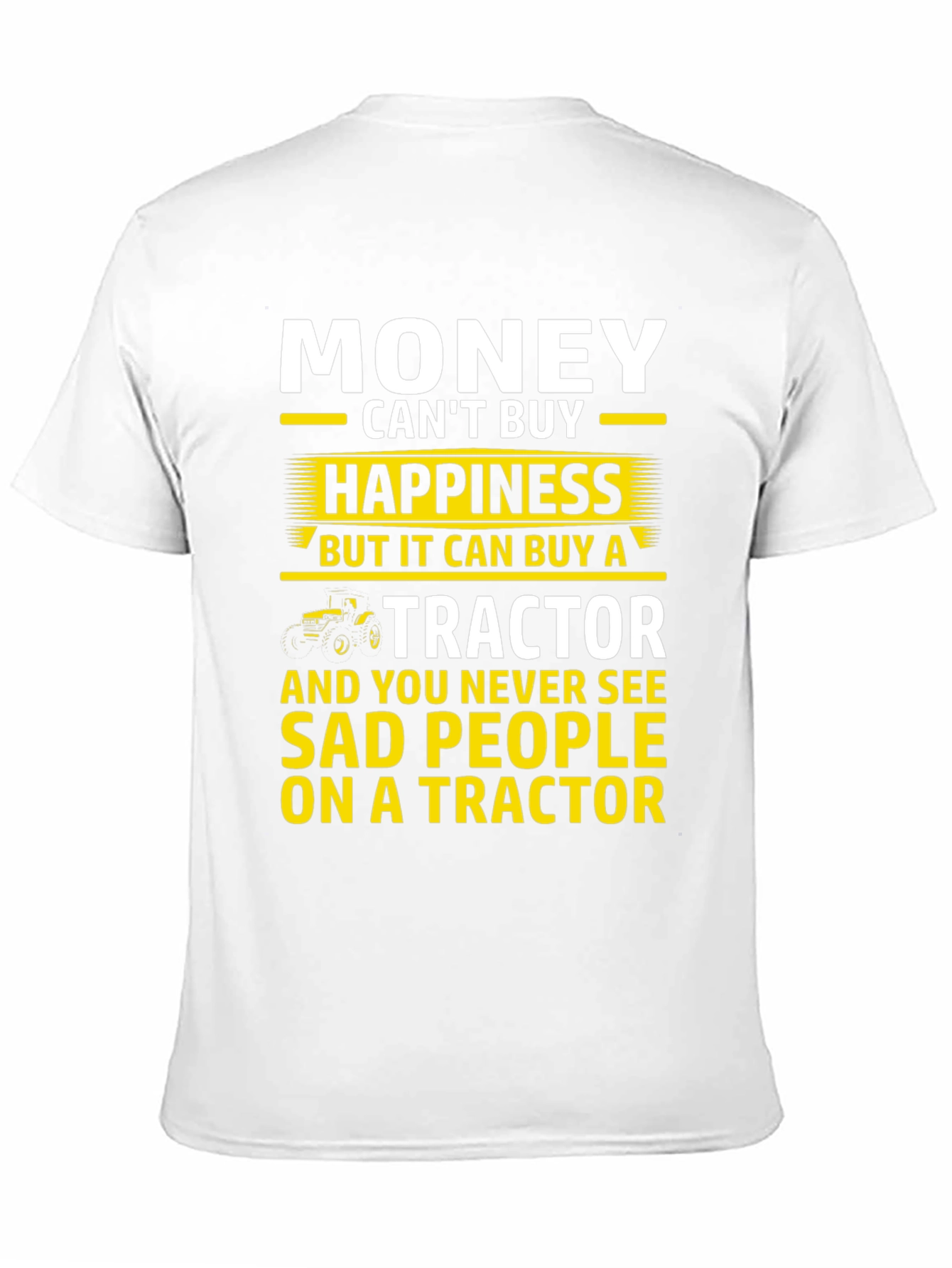 Money Cant Buy Happiness Tractor Graphic T-Shirt