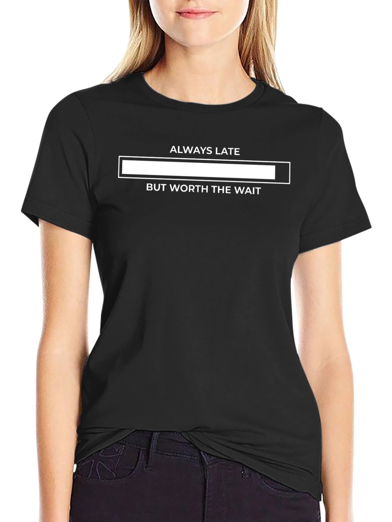 Always Late But Worth the Wait Graphic Tee