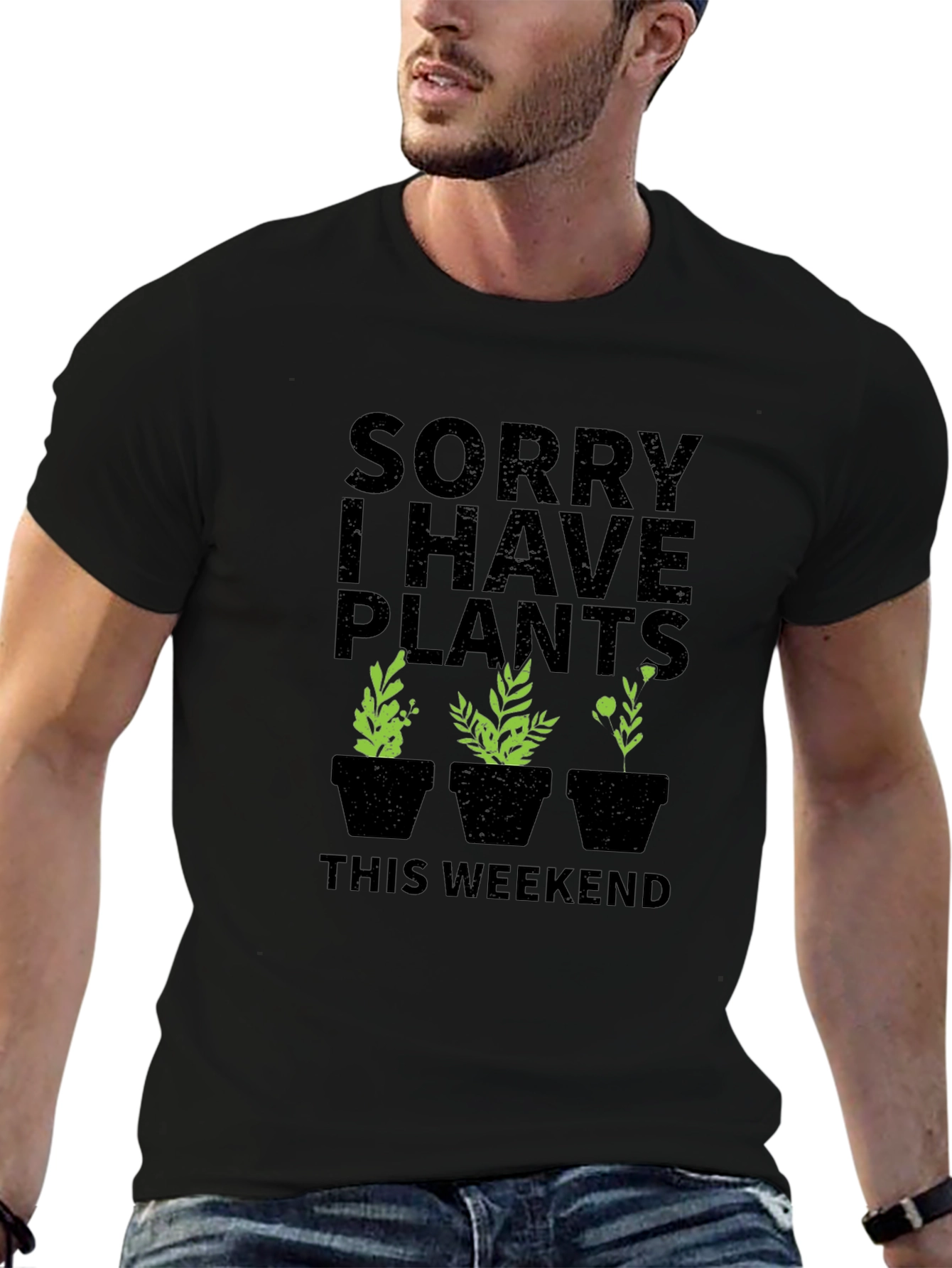 Sorry I Have Plants Weekend T-Shirt