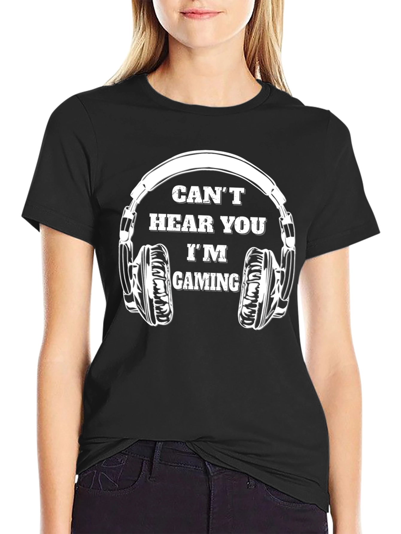 Cant Hear You Gaming T-Shirt