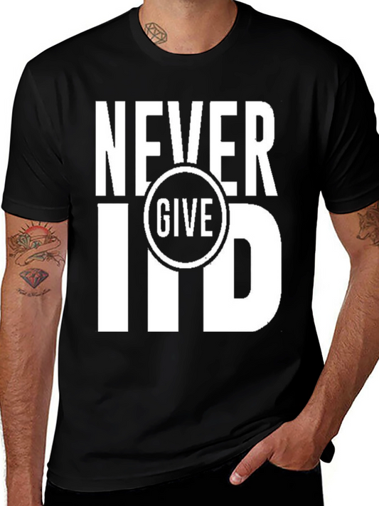 Never Give In T-Shirt - Motivational Black Tee