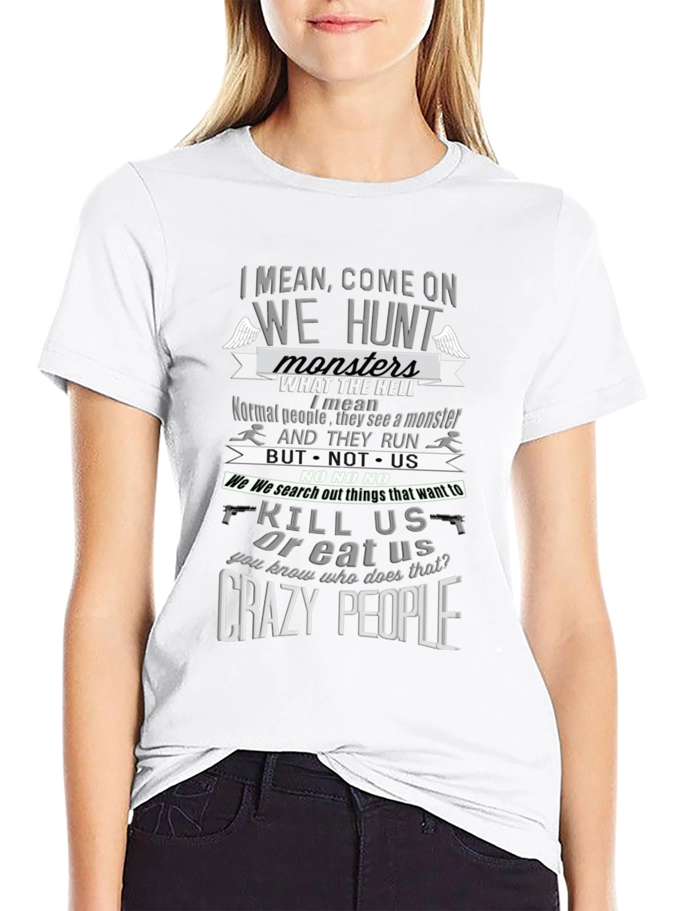 We Hunt Monsters T-Shirt Funny Crazy People Graphic Tee