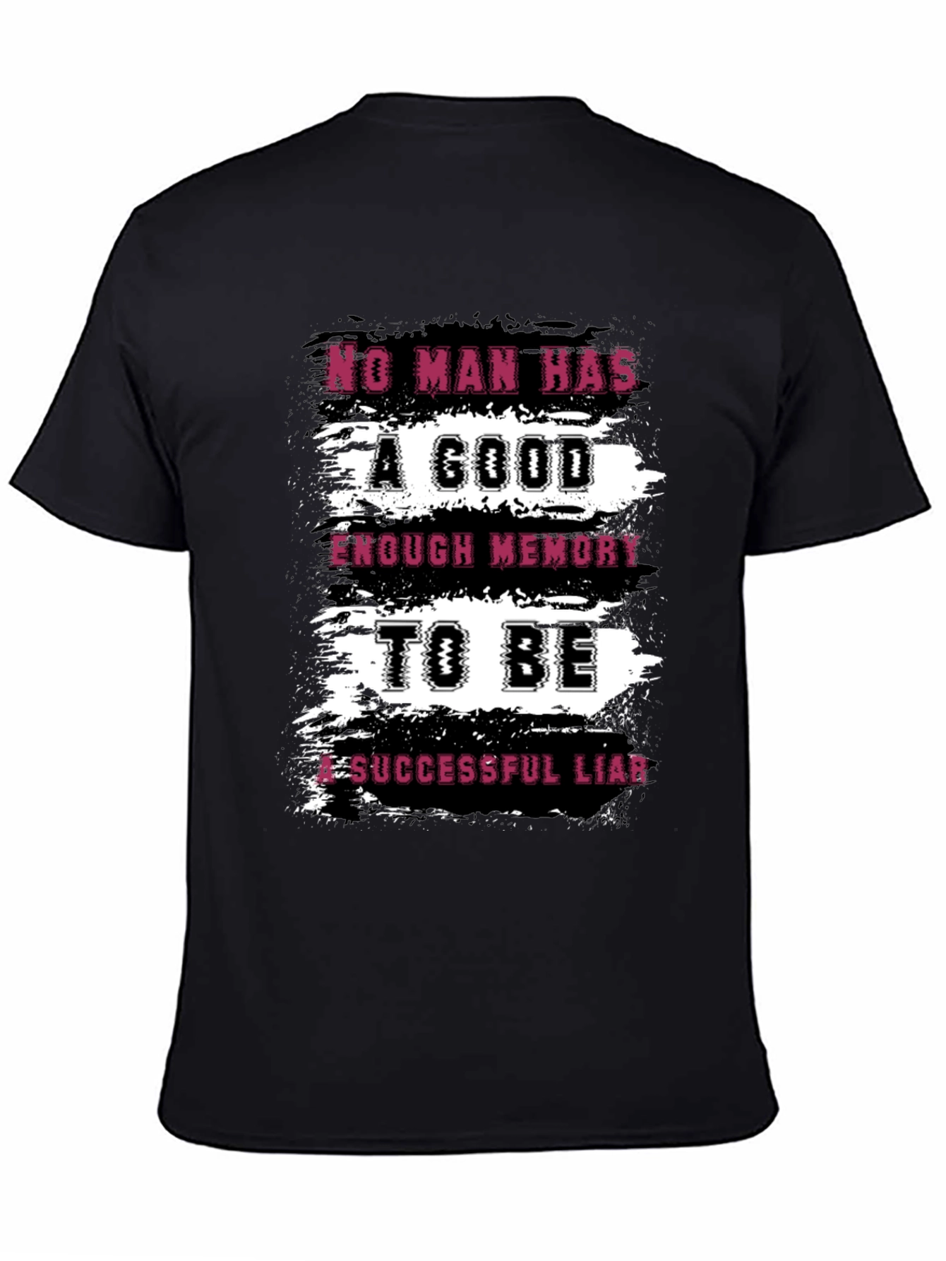 No Man Has A Good Enough Memory T-Shirt