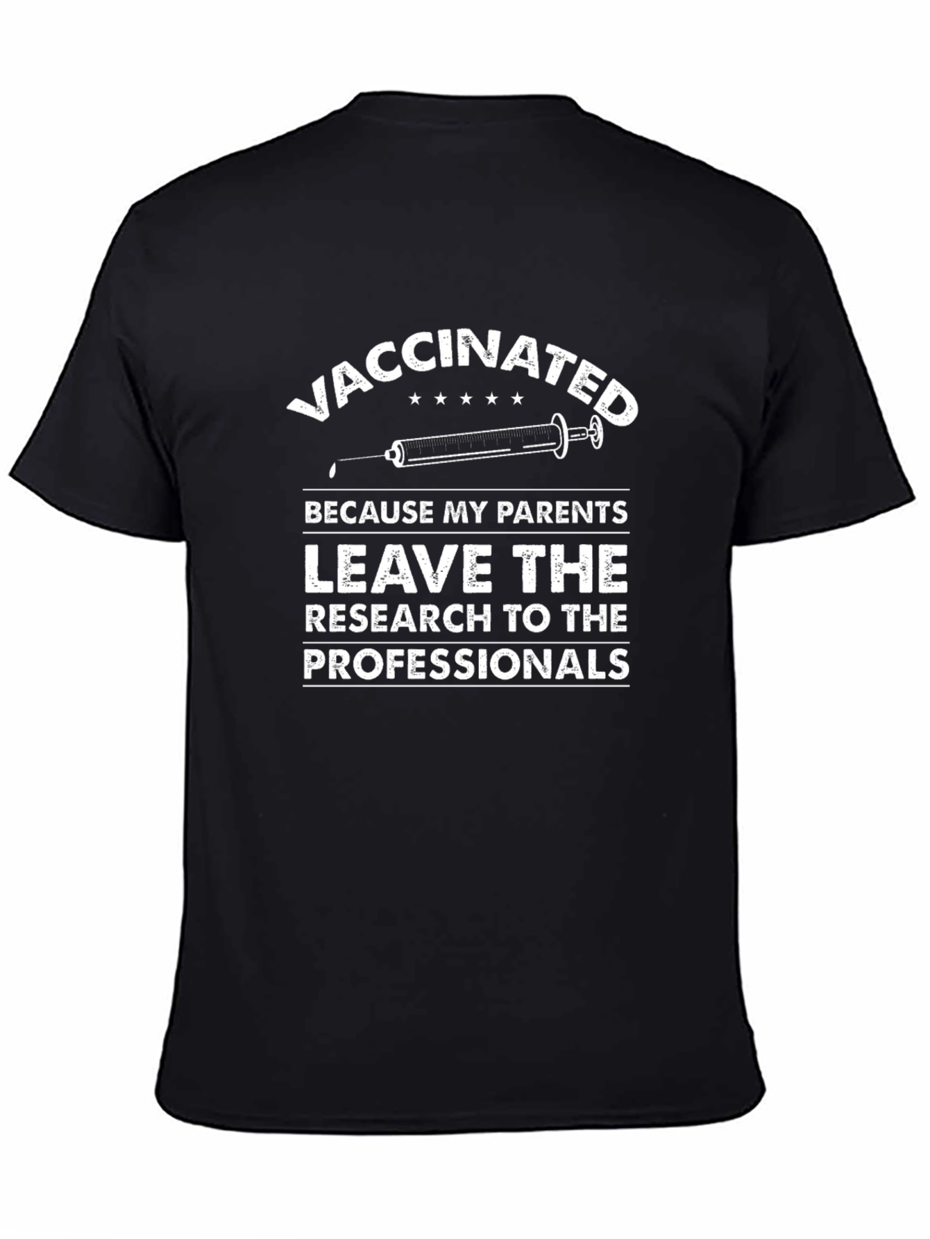 Vaccinated T-Shirt Leave Research to Professionals