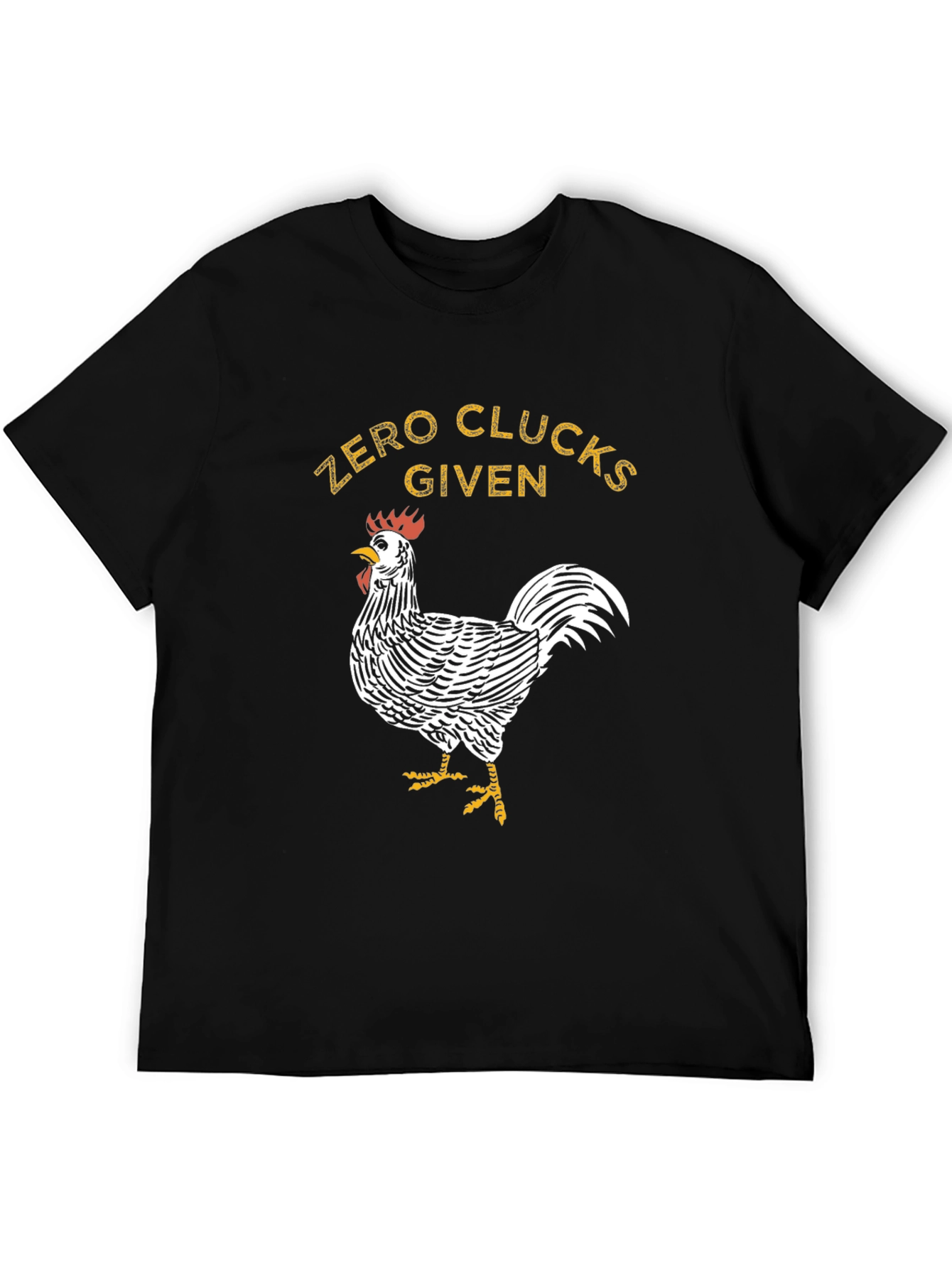 Zero Clucks Given Rooster Graphic T-Shirt