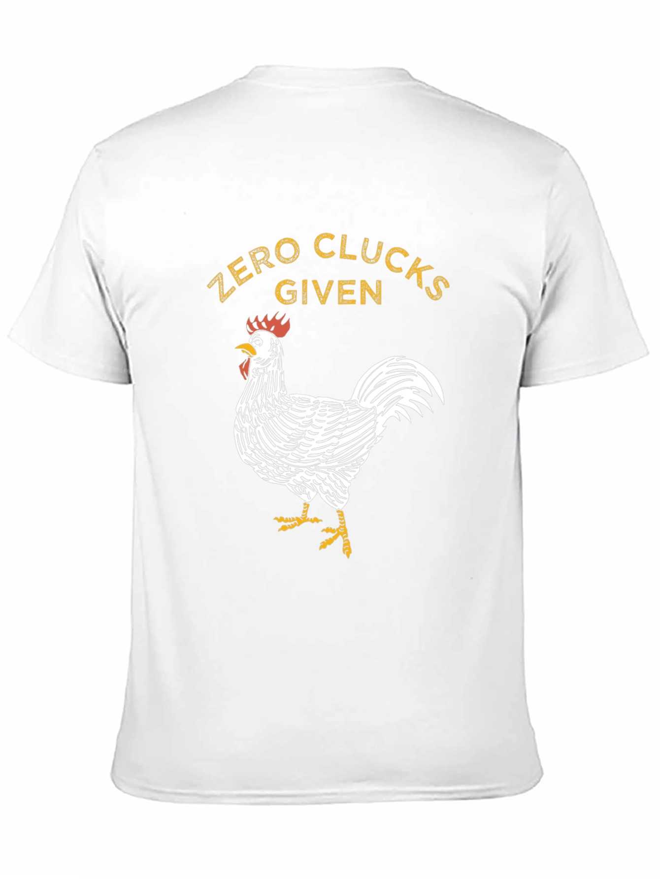 Zero Clucks Given Rooster Graphic T-Shirt