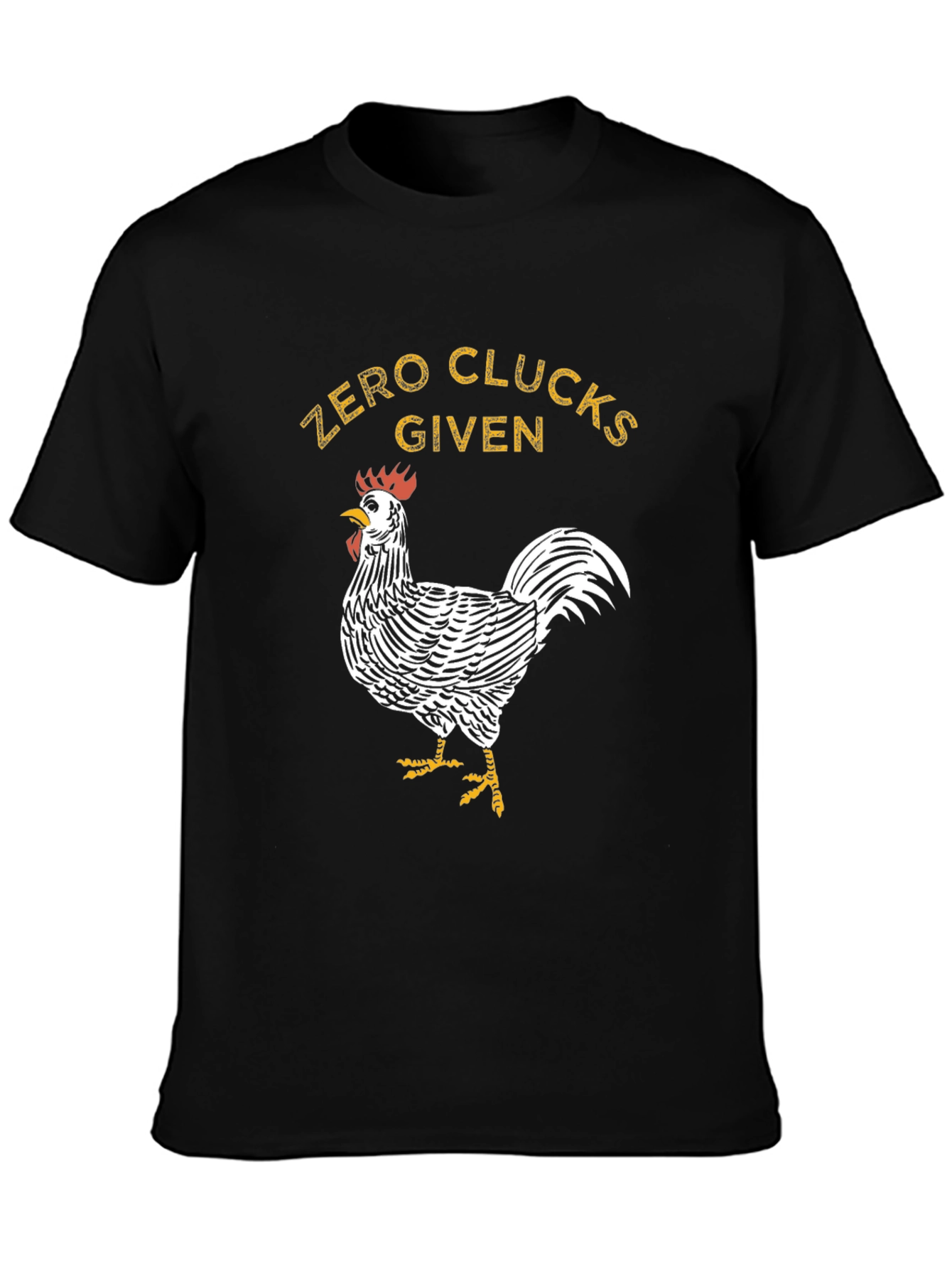 Zero Clucks Given Rooster Graphic T-Shirt
