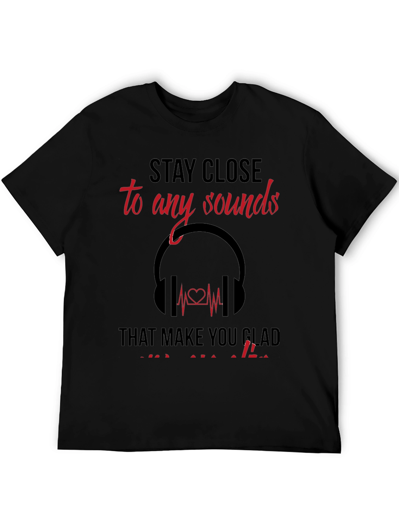 Stay Close To Sounds Mens T-Shirt