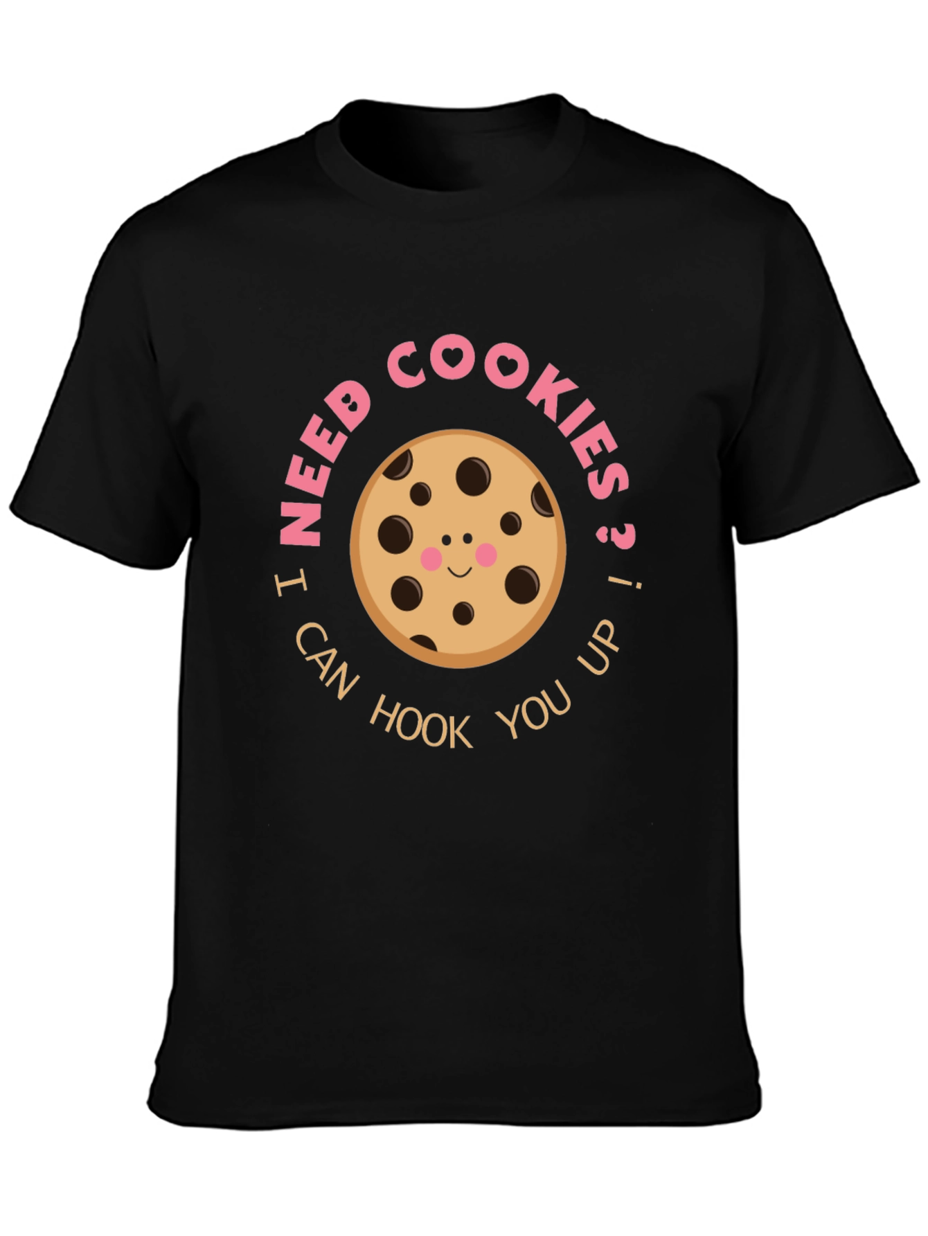 I Need Cookies T-Shirt Funny Graphic Tee