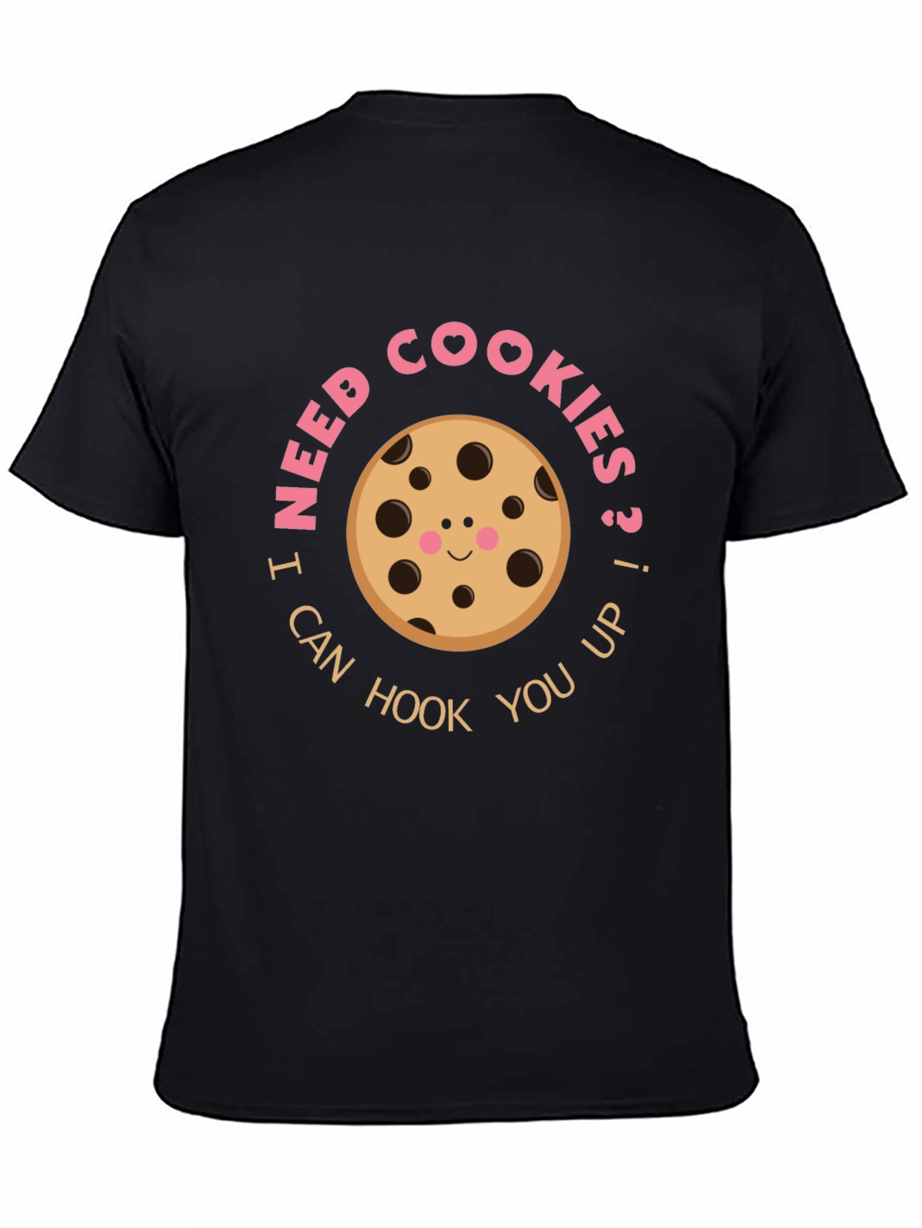 I Need Cookies T-Shirt Funny Graphic Tee
