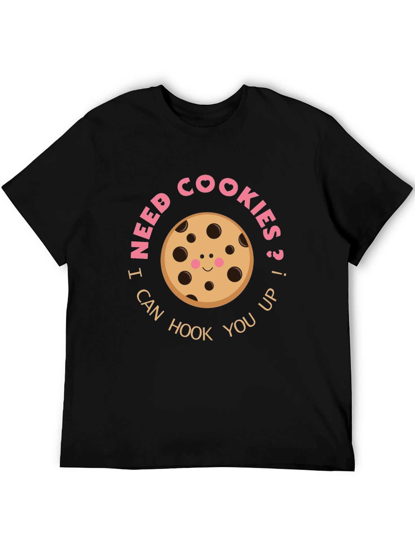 I Need Cookies T-Shirt Funny Graphic Tee