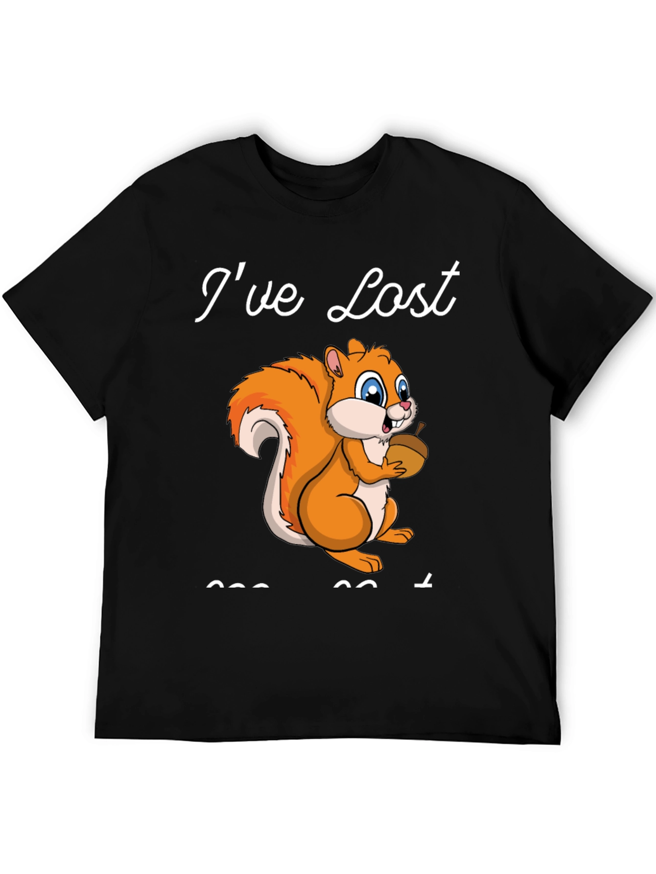 Ive Lost My Nut T-Shirt Funny Squirrel Tee