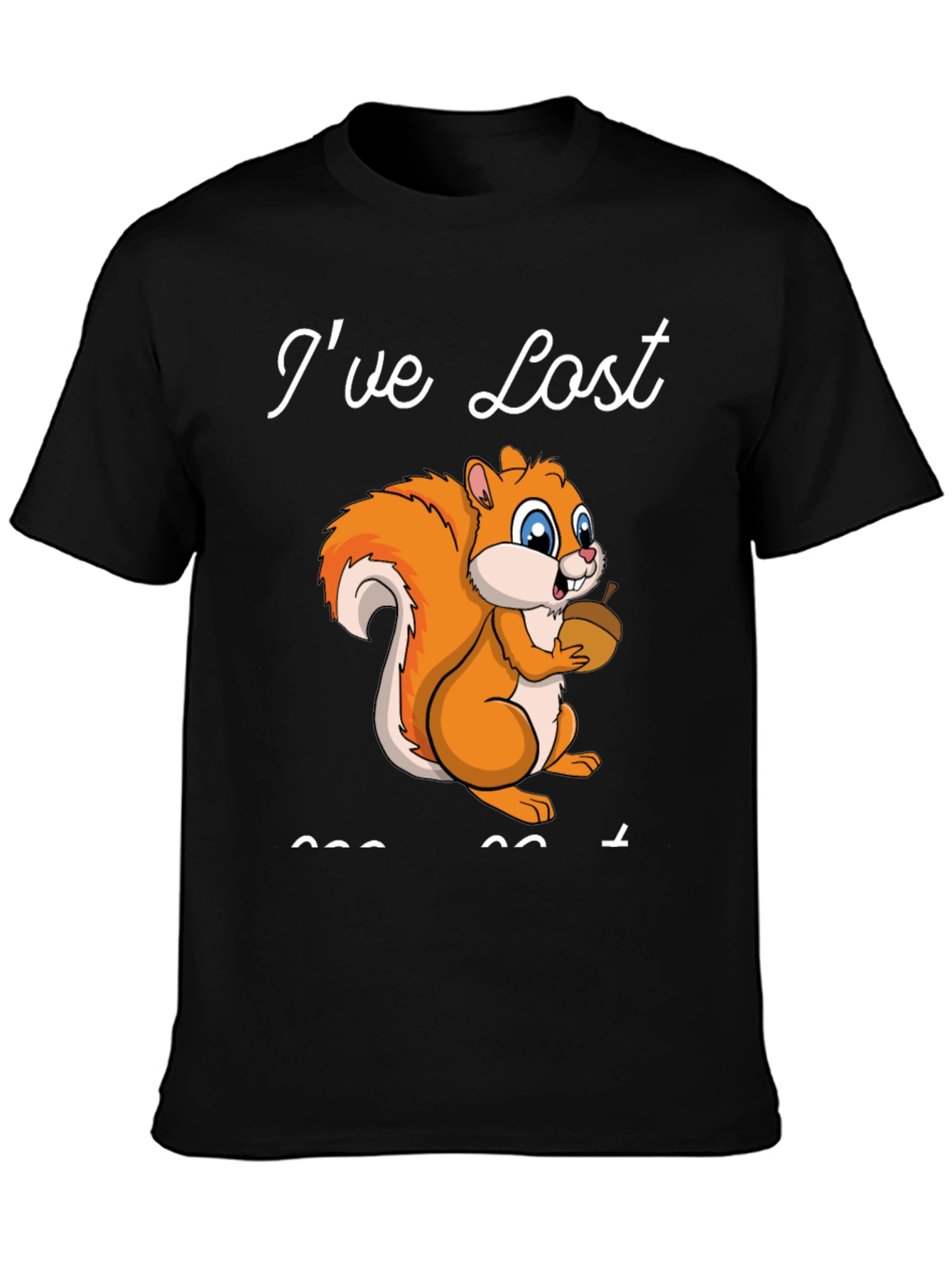 Ive Lost My Nut T-Shirt Funny Squirrel Tee