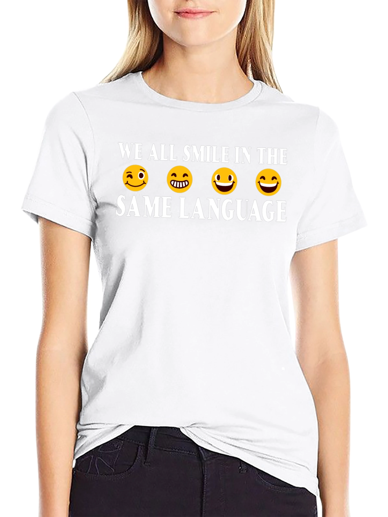 We All Smile In The Same Language T-Shirt