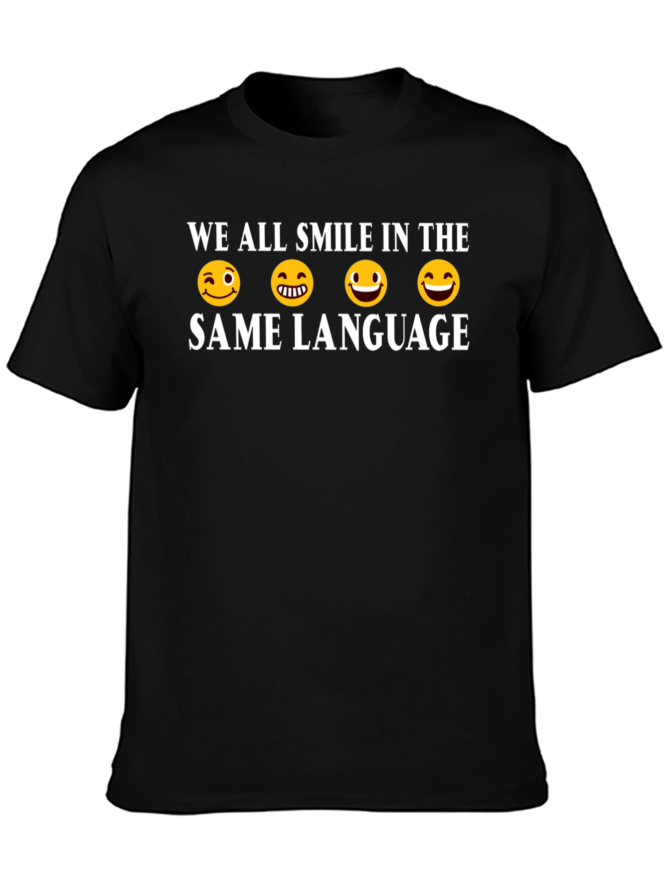 We All Smile In The Same Language T-Shirt