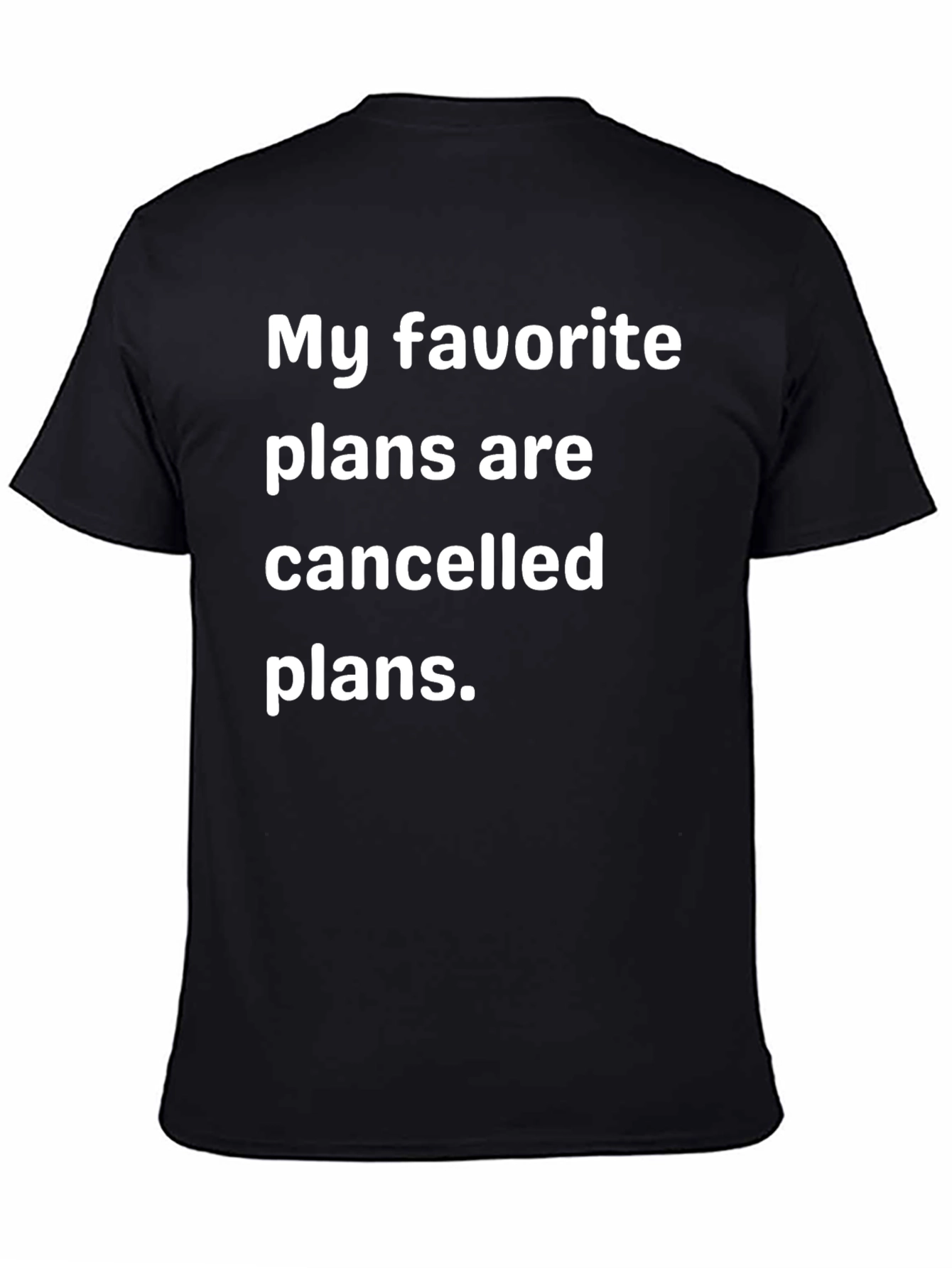 Cancelled Plans T-Shirt - Comfy & Relatable!