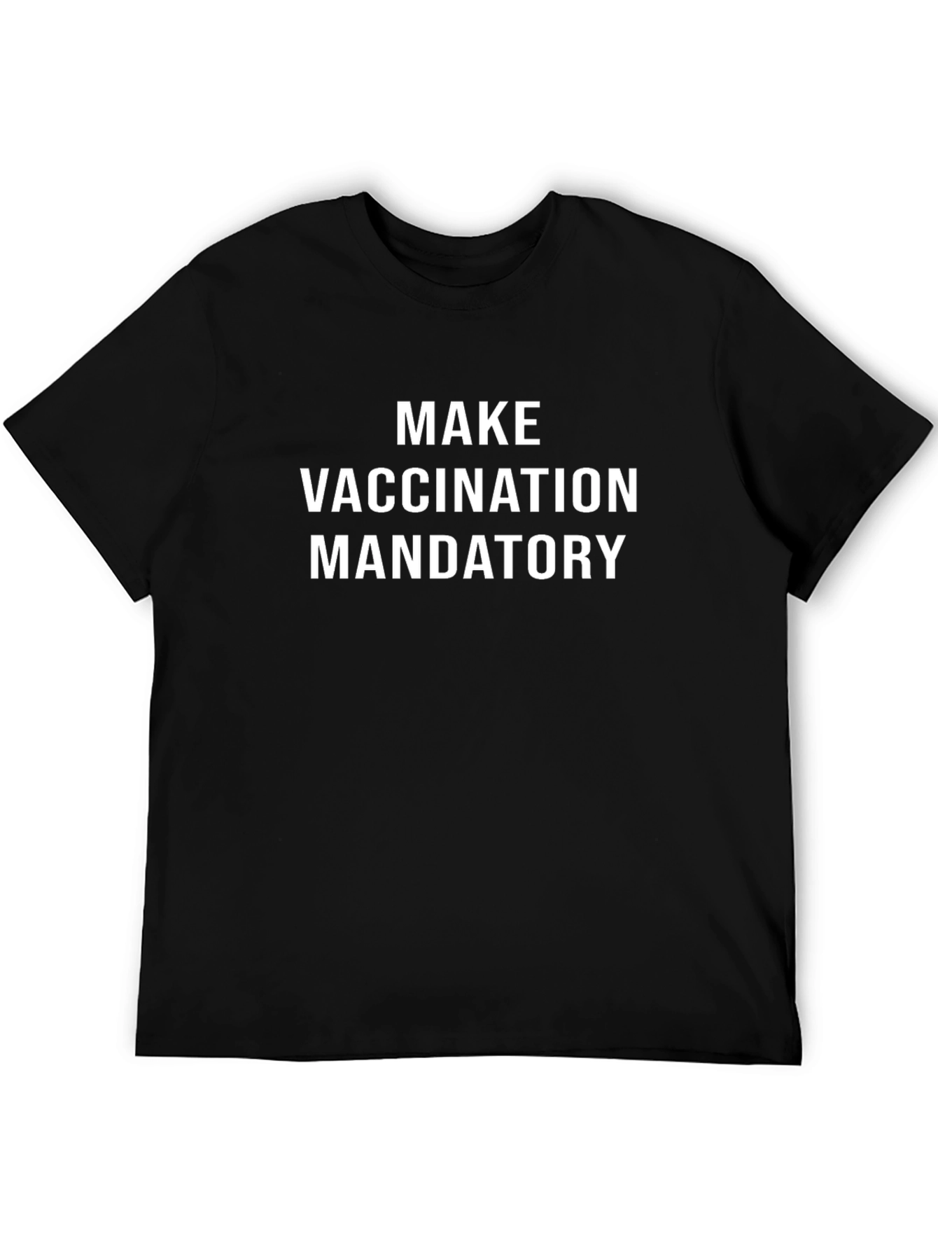 Make Vaccination Mandatory T-Shirt