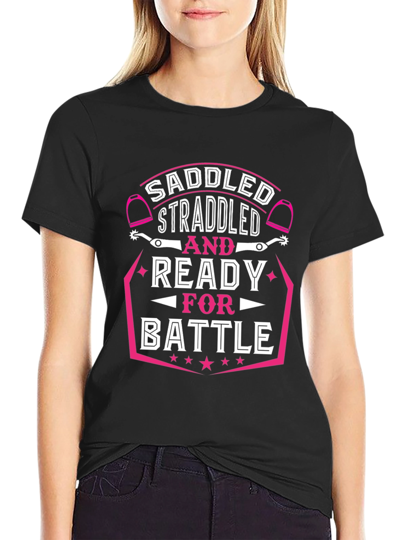 Saddled Straddled Ready for Battle Black T-Shirt