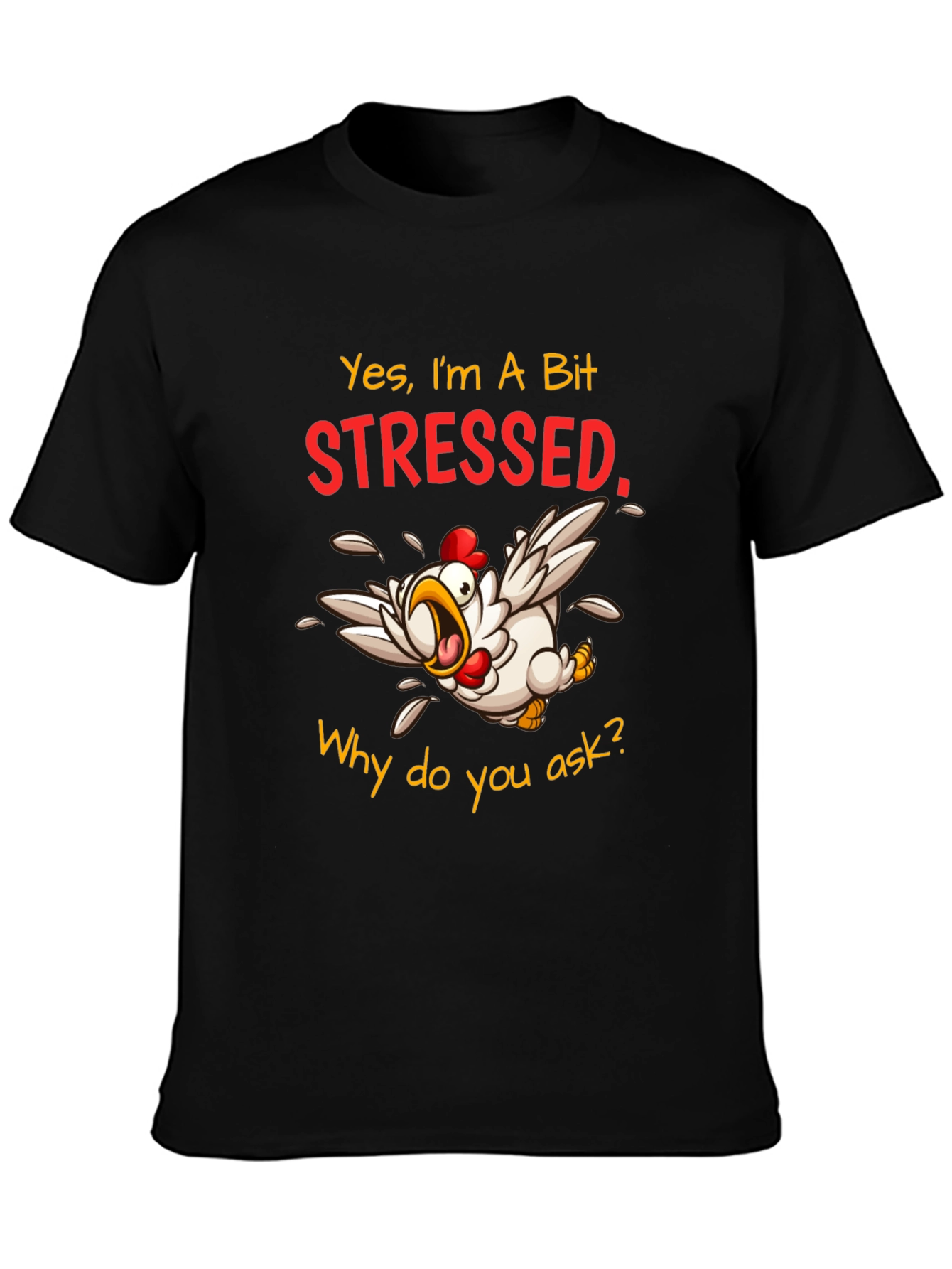 Stressed Chicken Graphic T-Shirt - Funny Animal Tee
