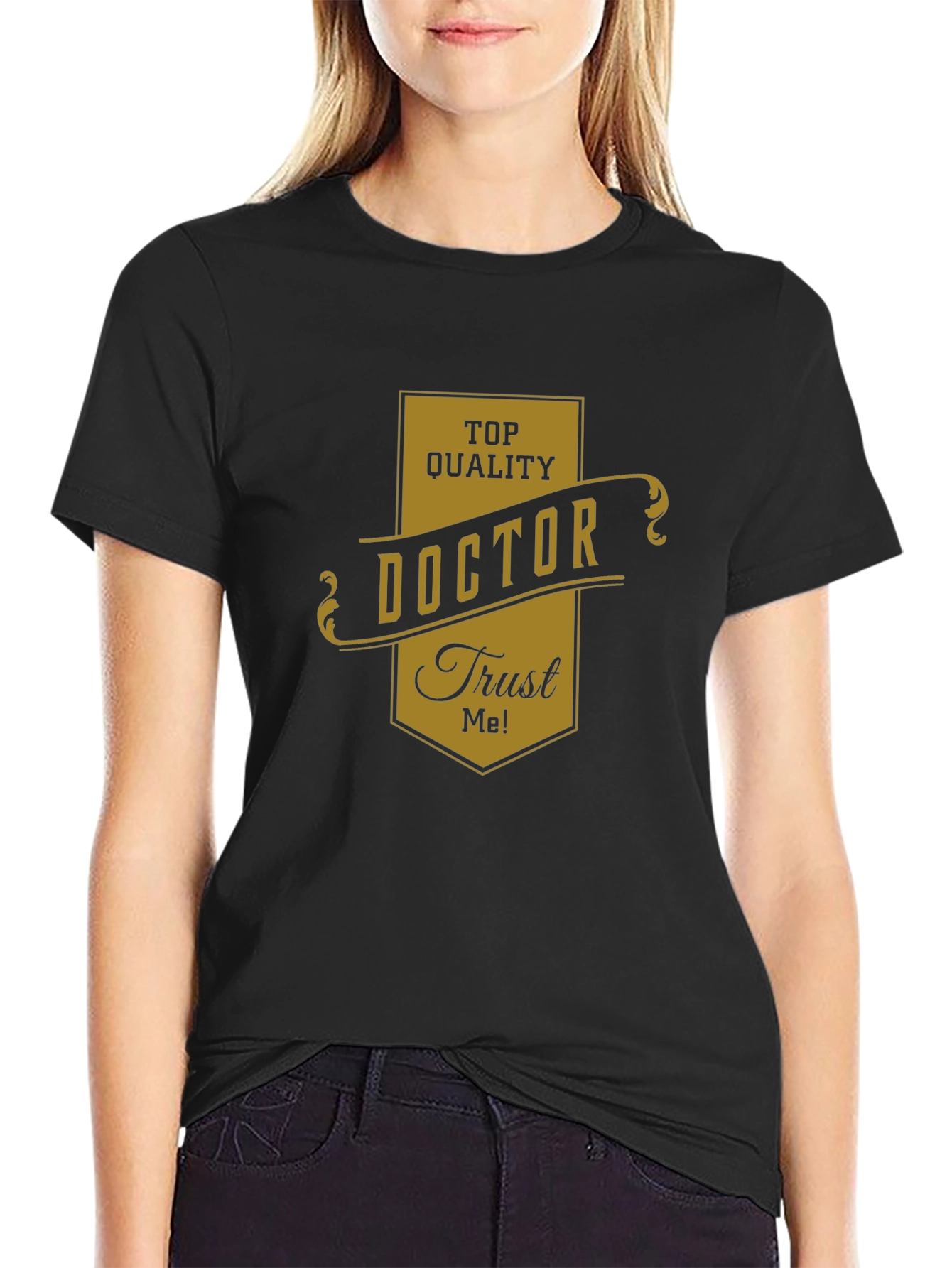 Top Quality Doctor Trust Me! Black T-Shirt