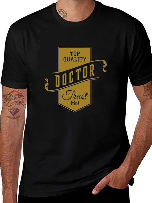 Top Quality Doctor Trust Me! Black T-Shirt