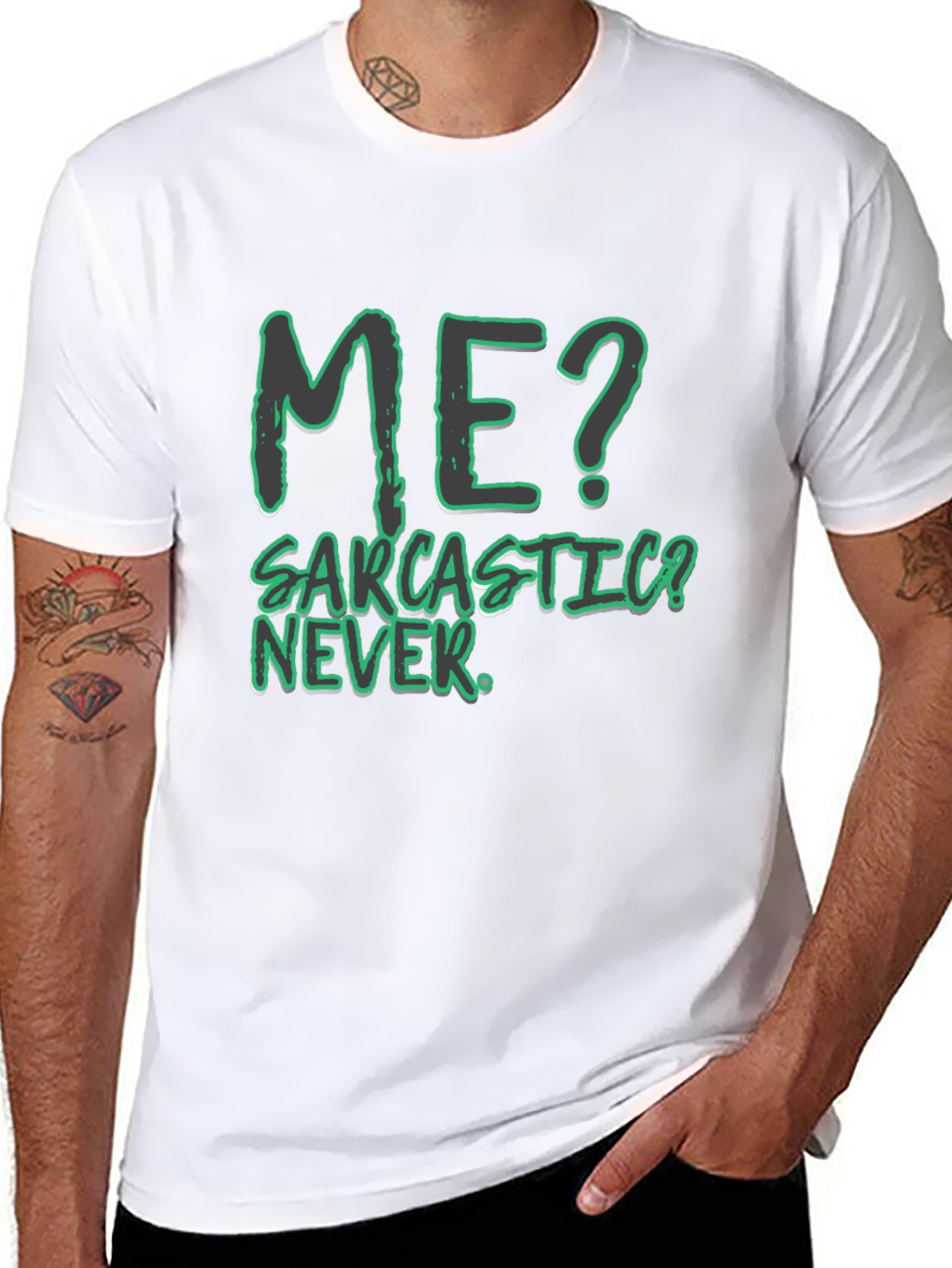 Funny Sarcastic Humor T-Shirt - Me? Never!